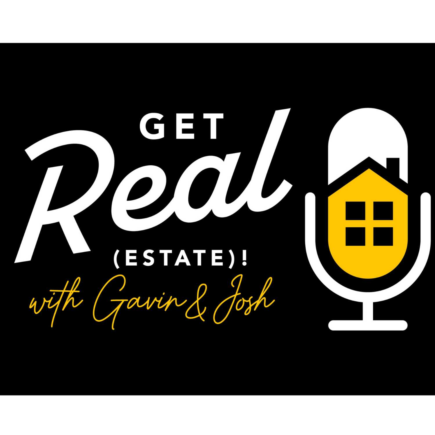 Get Real (Estate) with Gavin & Josh