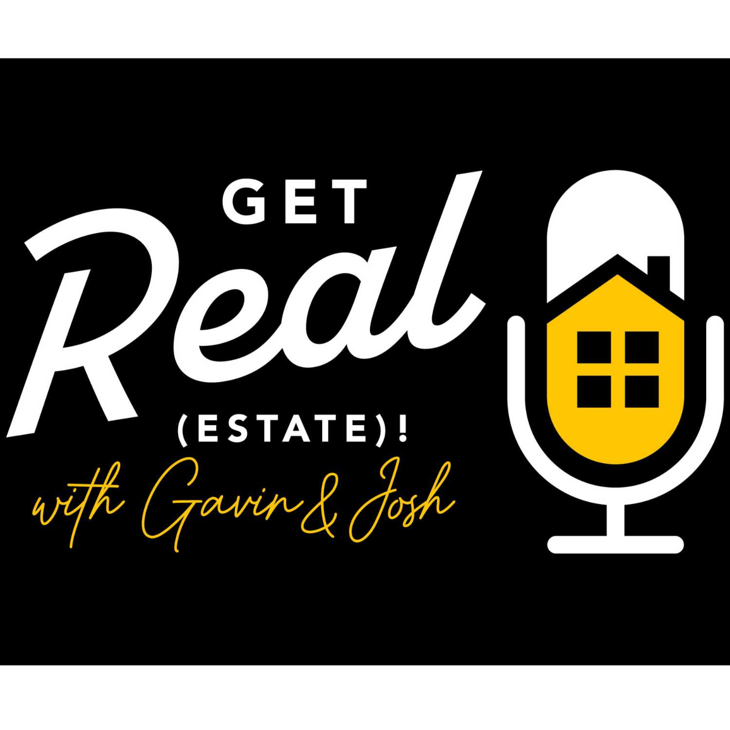 Get Real (Estate) with Gavin & Josh