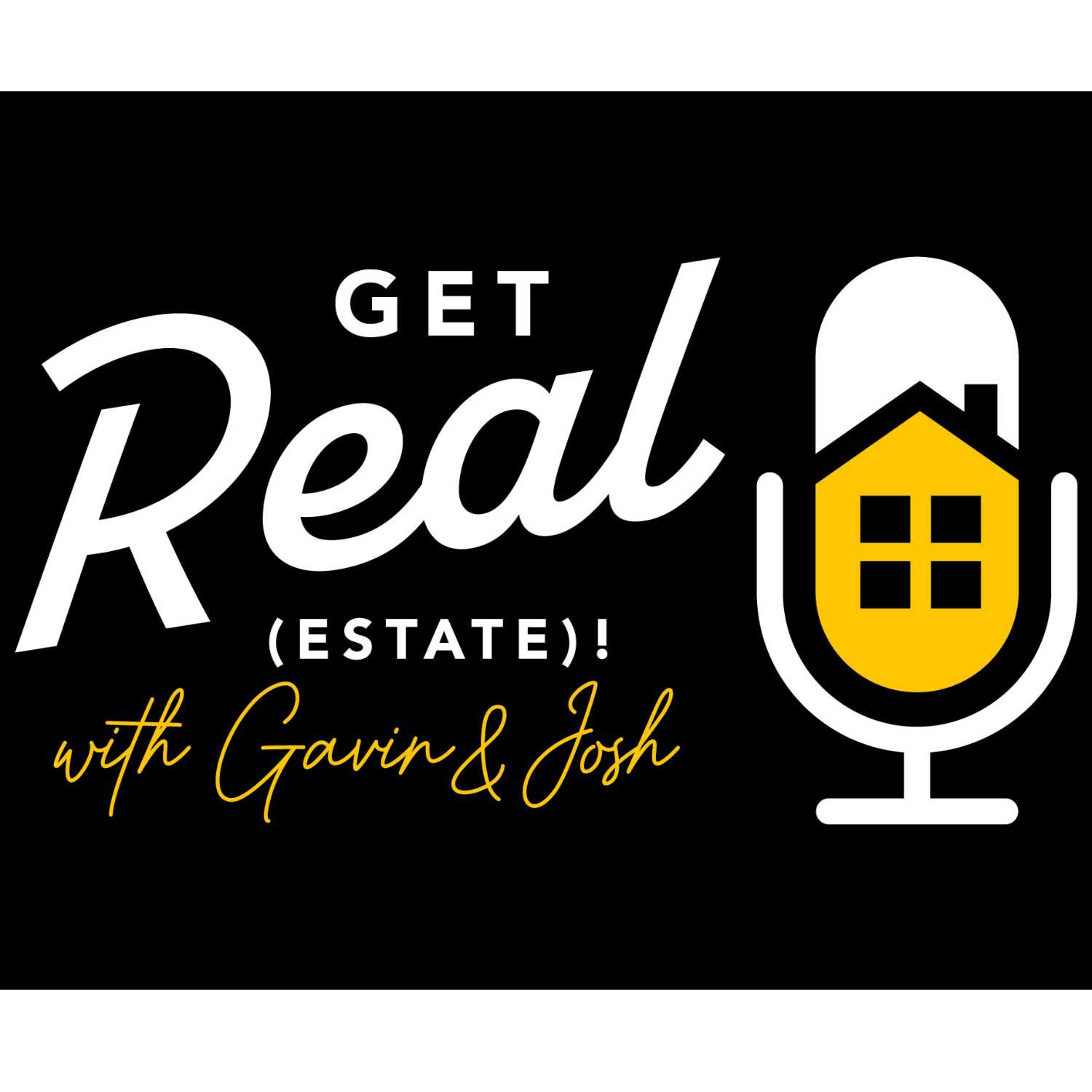 Get Real (Estate) with Gavin & Josh