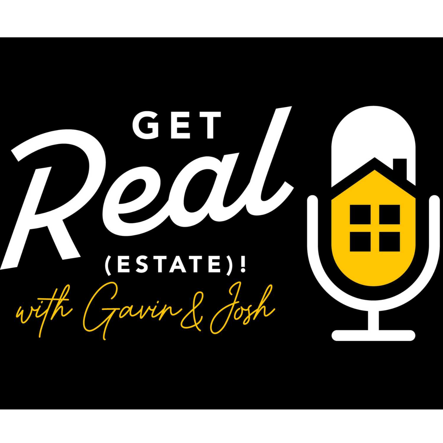 Get Real (Estate) with Gavin & Josh