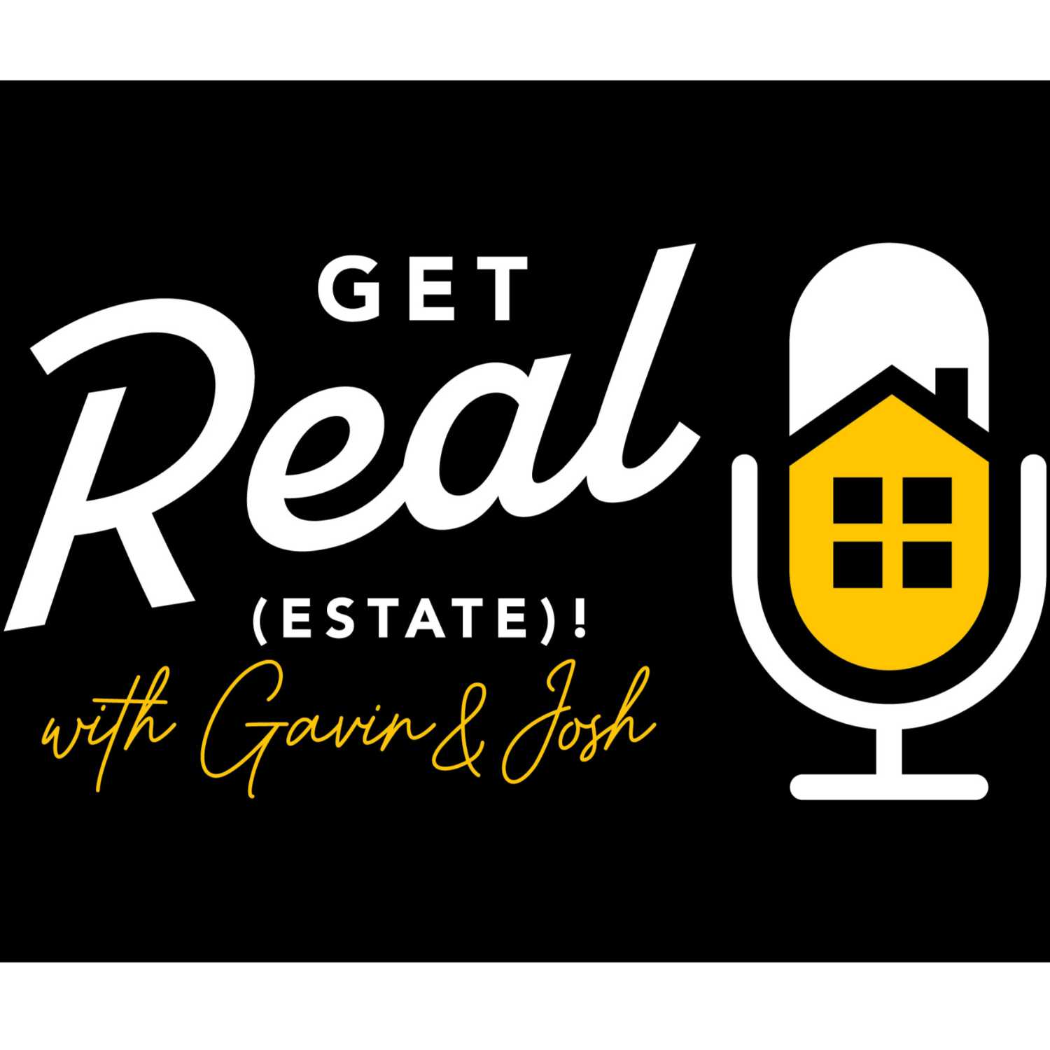 Get Real (Estate) with Gavin & Josh