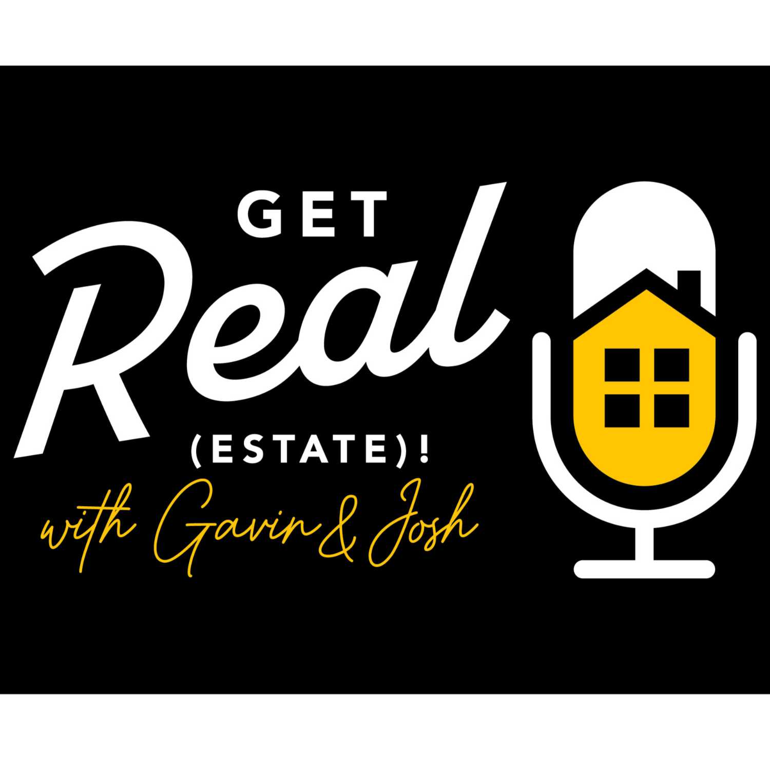 Get Real (Estate) with Gavin & Josh