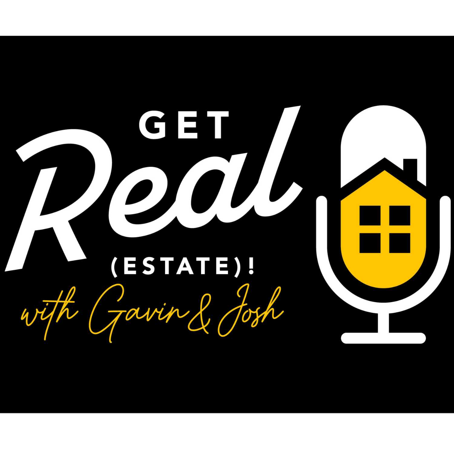 Get Real (Estate) with Gavin & Josh