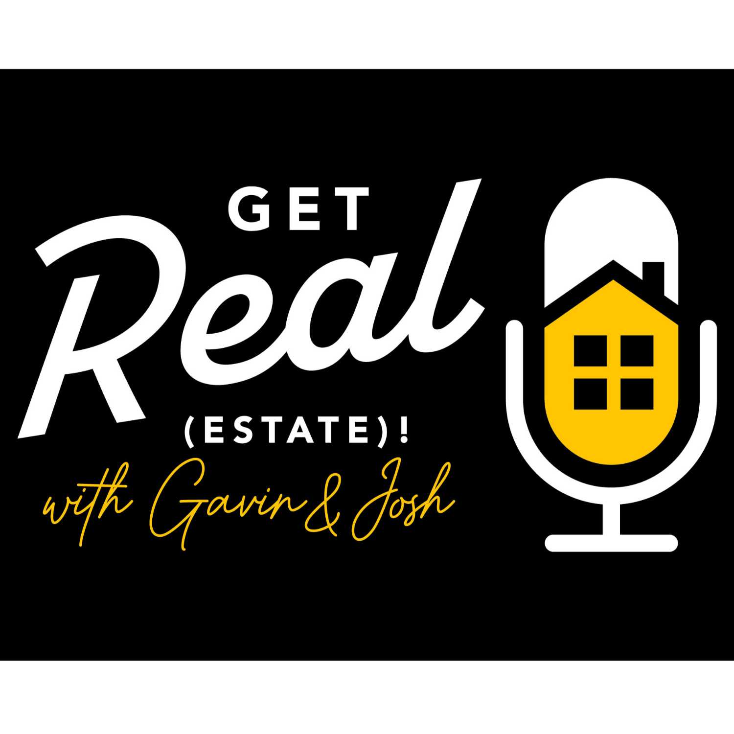 Get Real (Estate) with Gavin & Josh