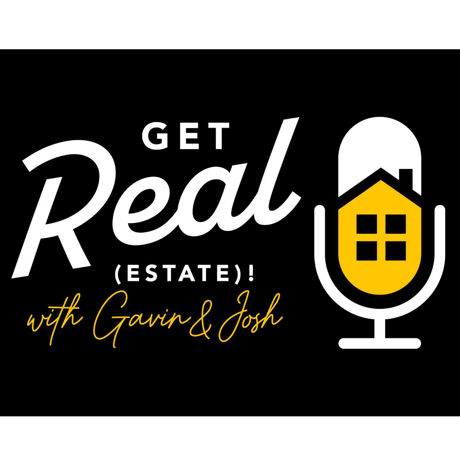 Get Real (Estate) with Gavin & Josh