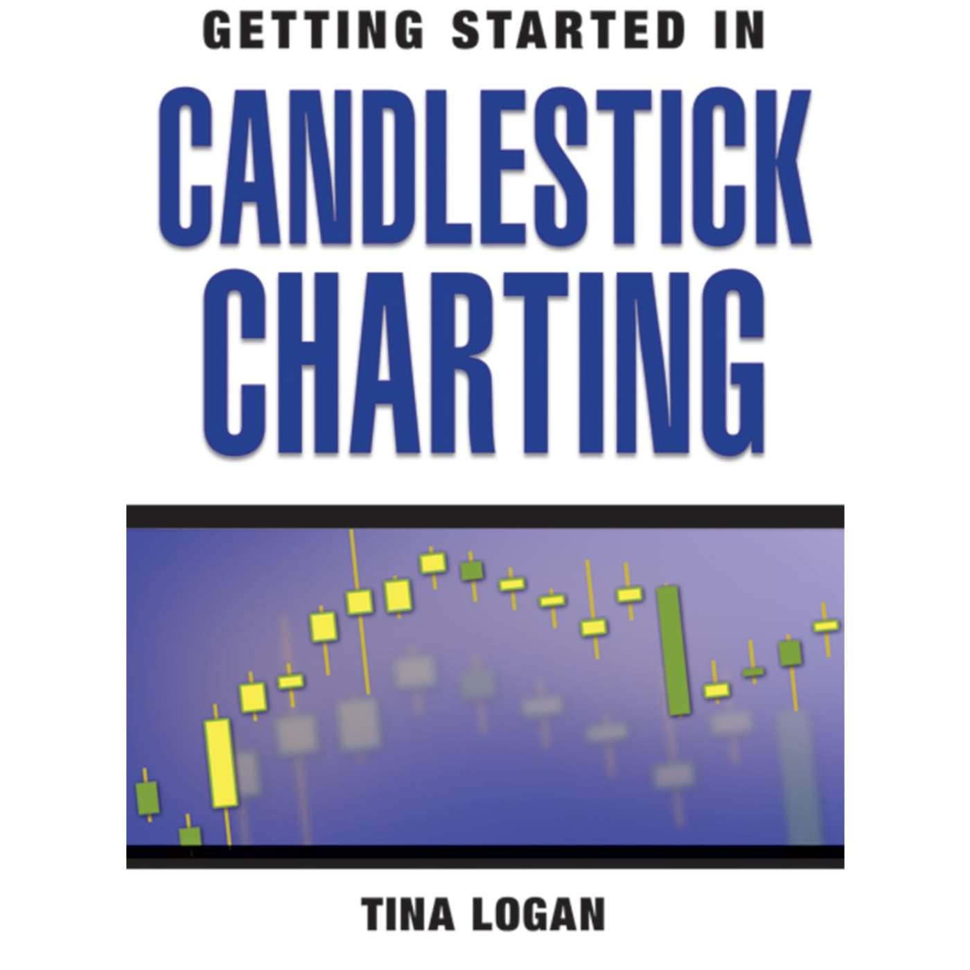 Getting Started in Candlestick Charting by Tina Logan, Book Summary, Podcast, English
