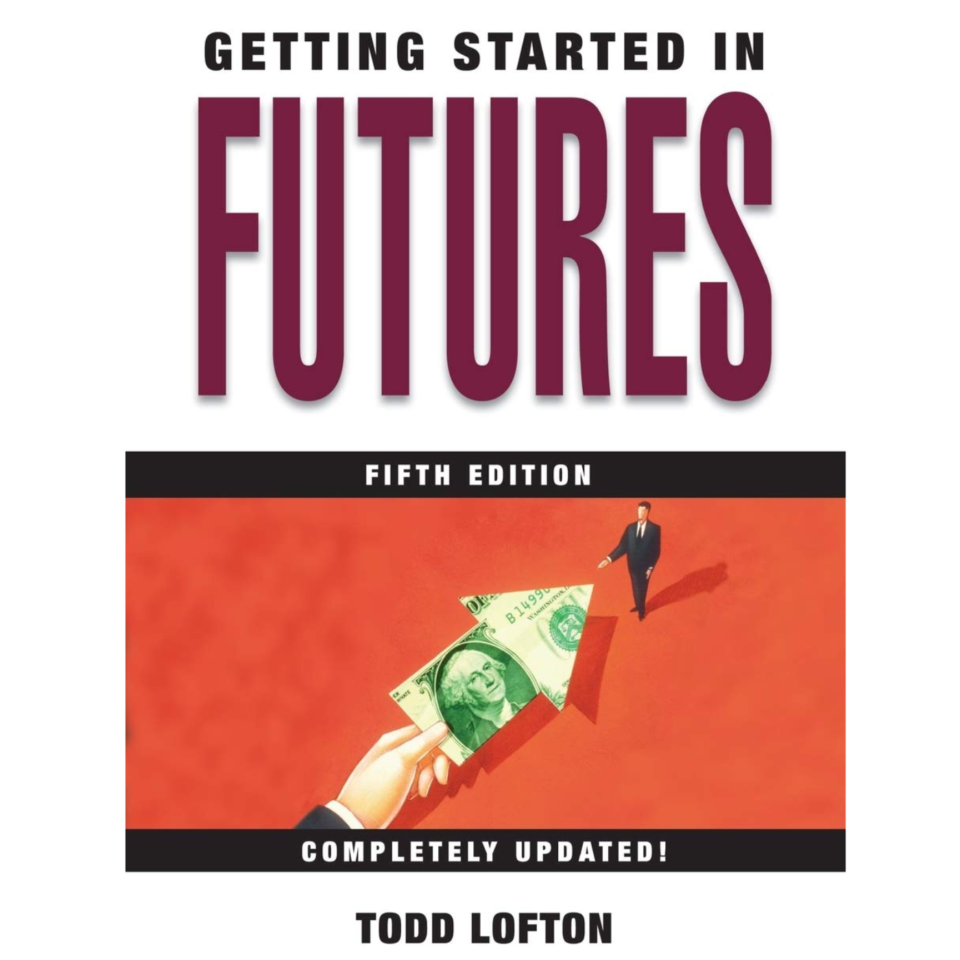 Getting Started in Futures by Todd Lofton, Book Summary, Podcast, English