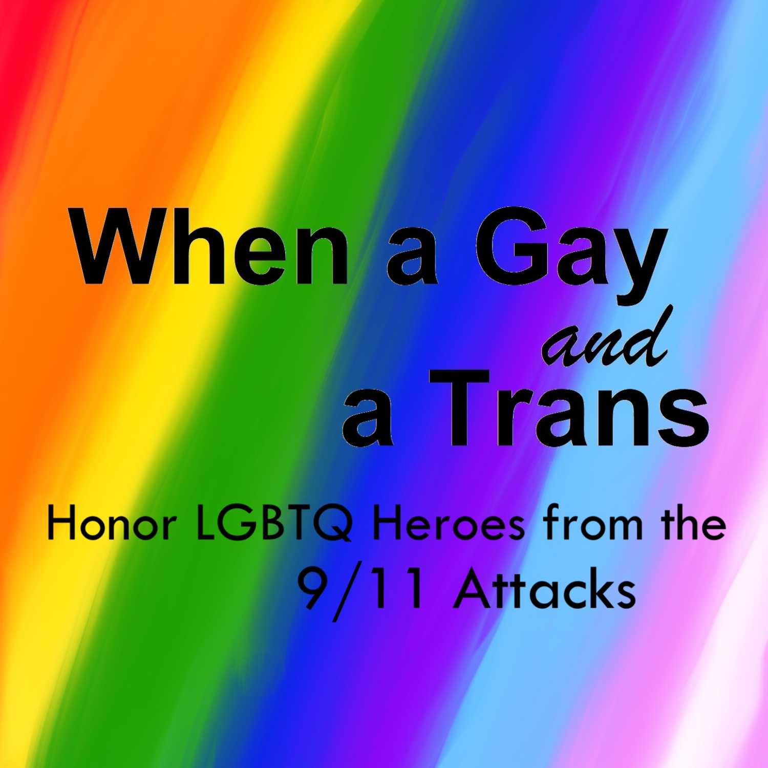 When a Gay and a Trans Honor LGBTQ Hero's from the 9/11 Attacks episode artwork