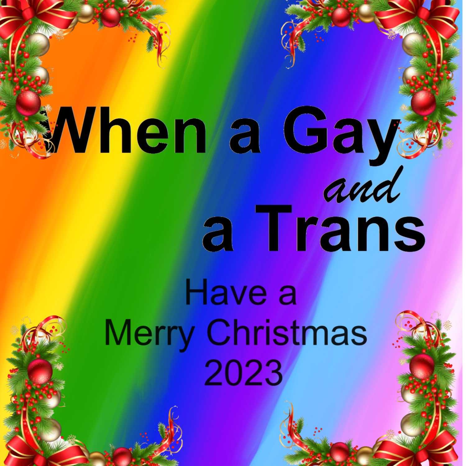 When a Gay and a Trans Have a Merry Christmas 2023 episode artwork