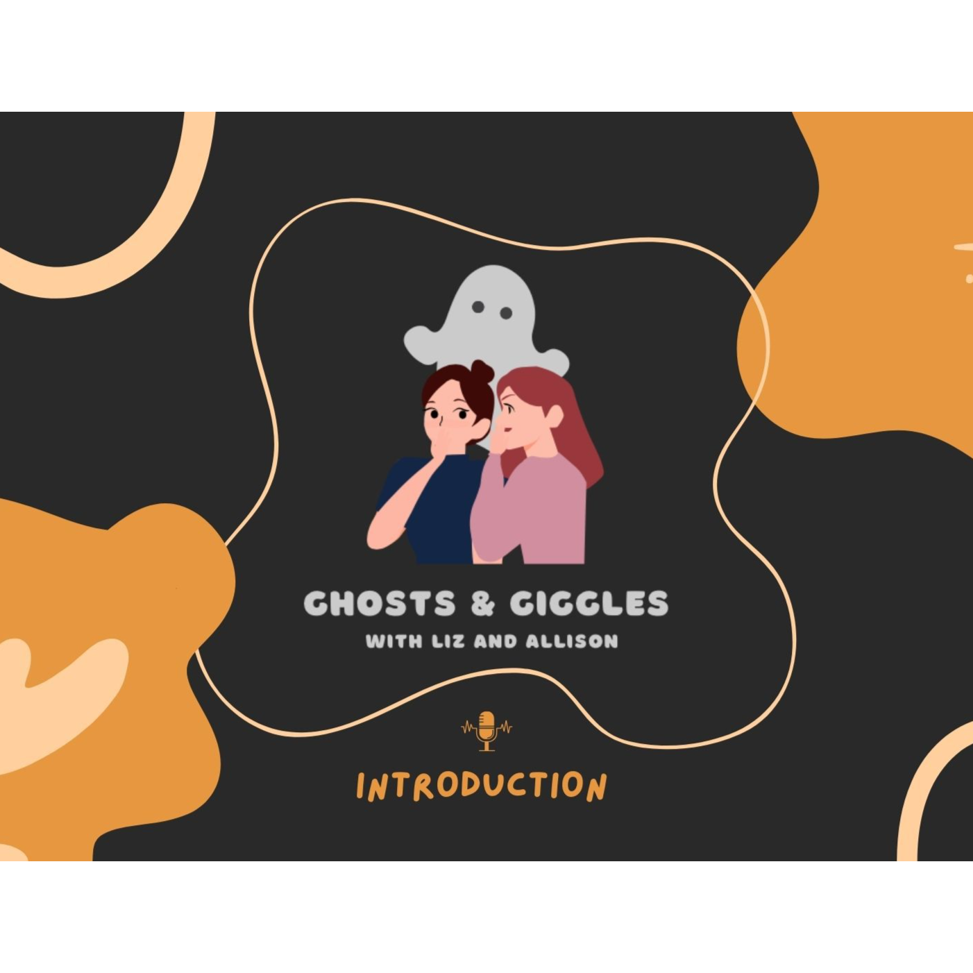 Ghosts and Giggles