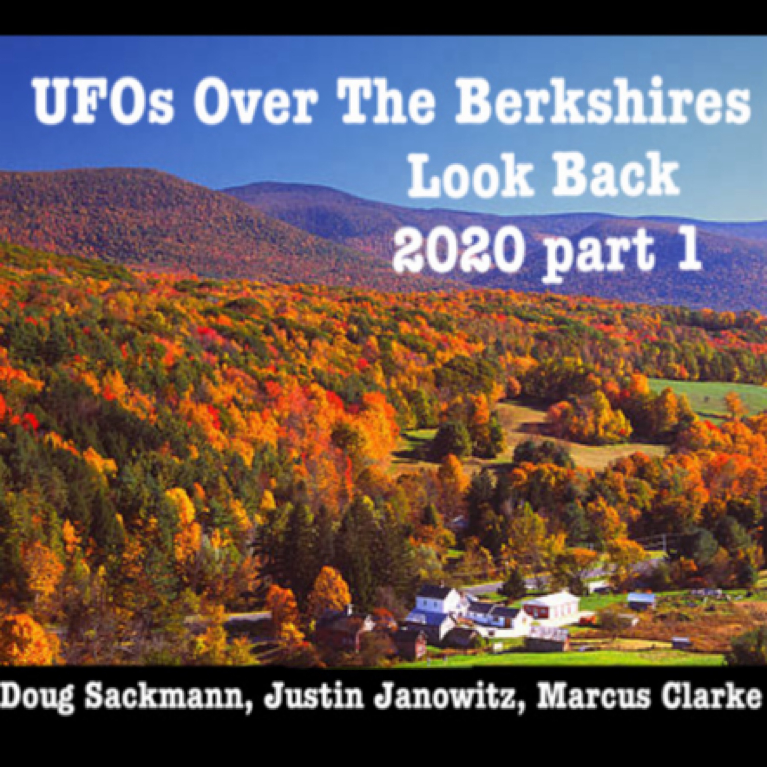 The Berkshires Look Back Part 1 - Doug Sackmann, Justin Janowitz, and Marcus Clark