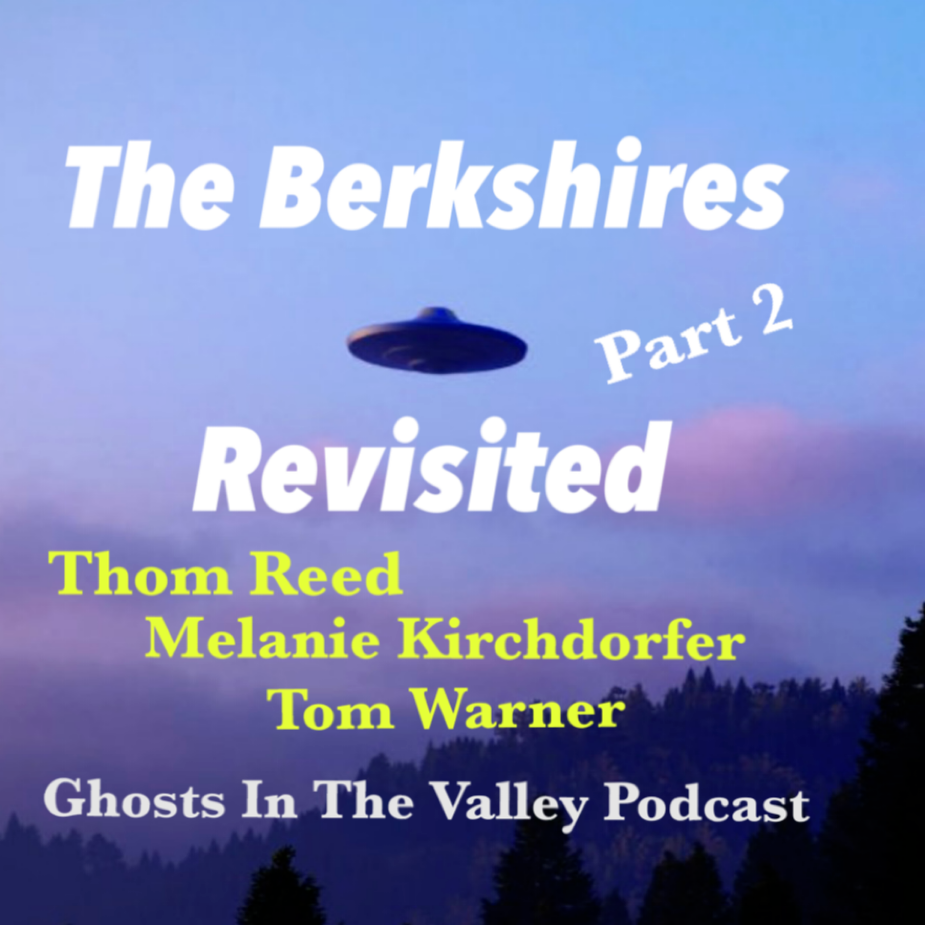 The Berkshires Revisited Part 2 - Thom Reed, Melanie Kirchdorfer, and Tom Warner