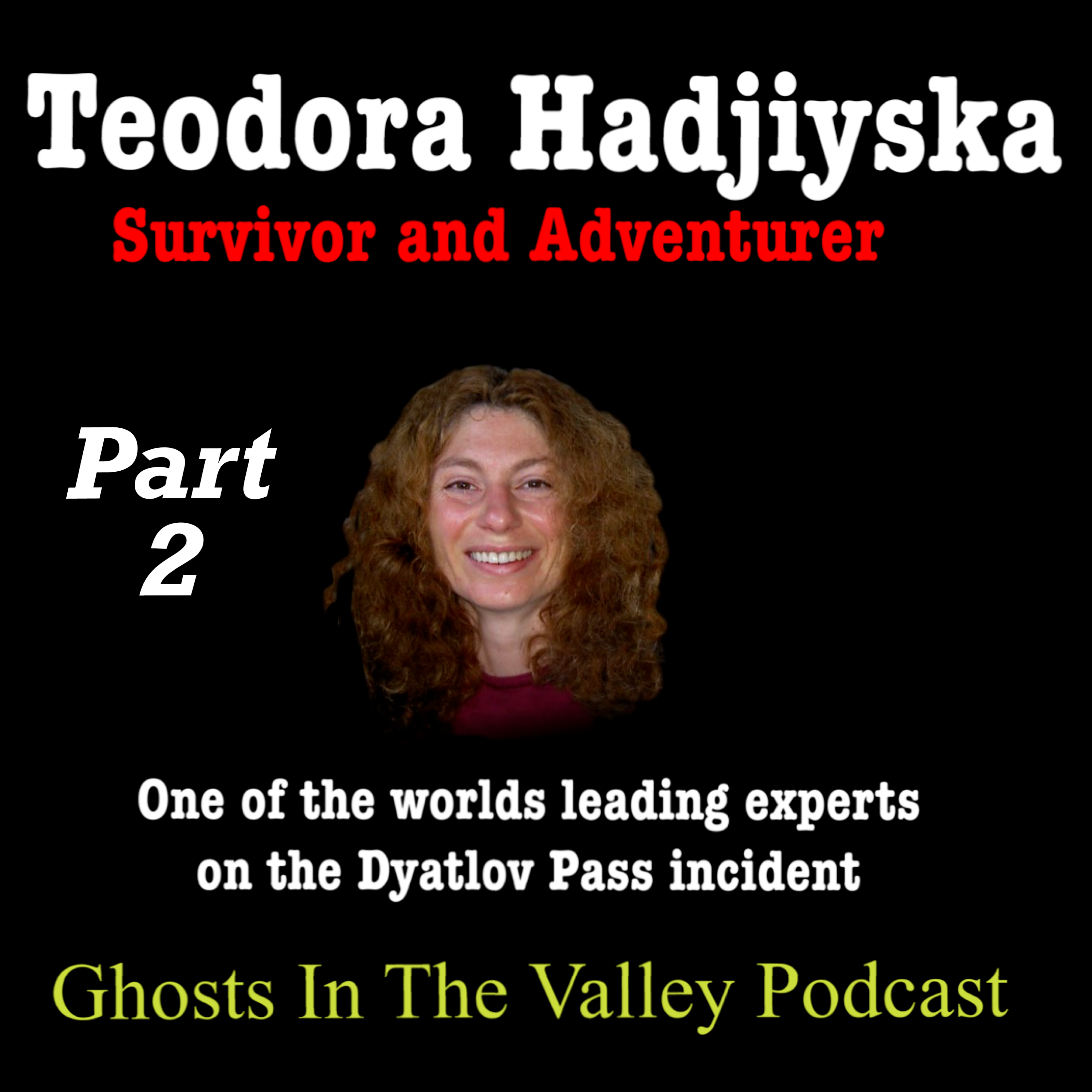 Teodora Hadjiyska (Teddy) - Adventurist, Explorer, Traveler, and Survivor