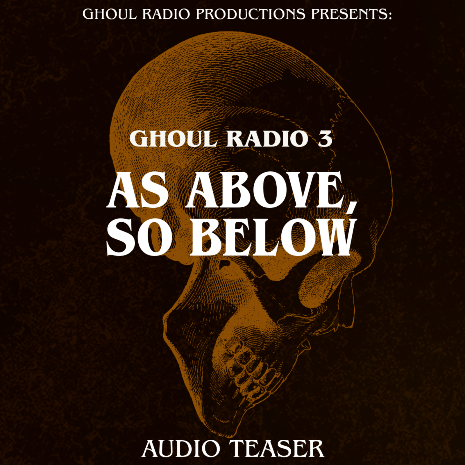 Ghoul Radio 3: As Above, So Below AUDIO TEASER