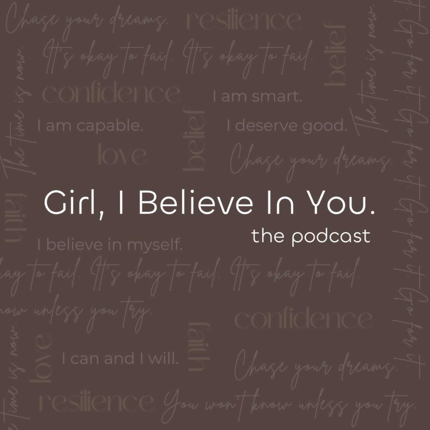 Girl, I Believe In You.™️