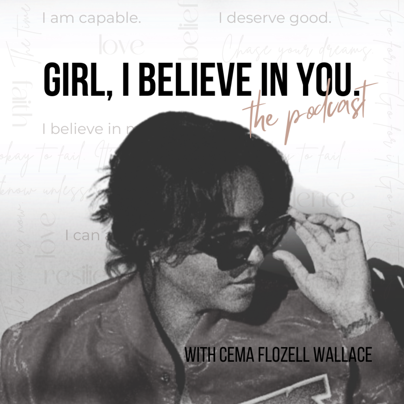 Girl, I Believe In You.™️