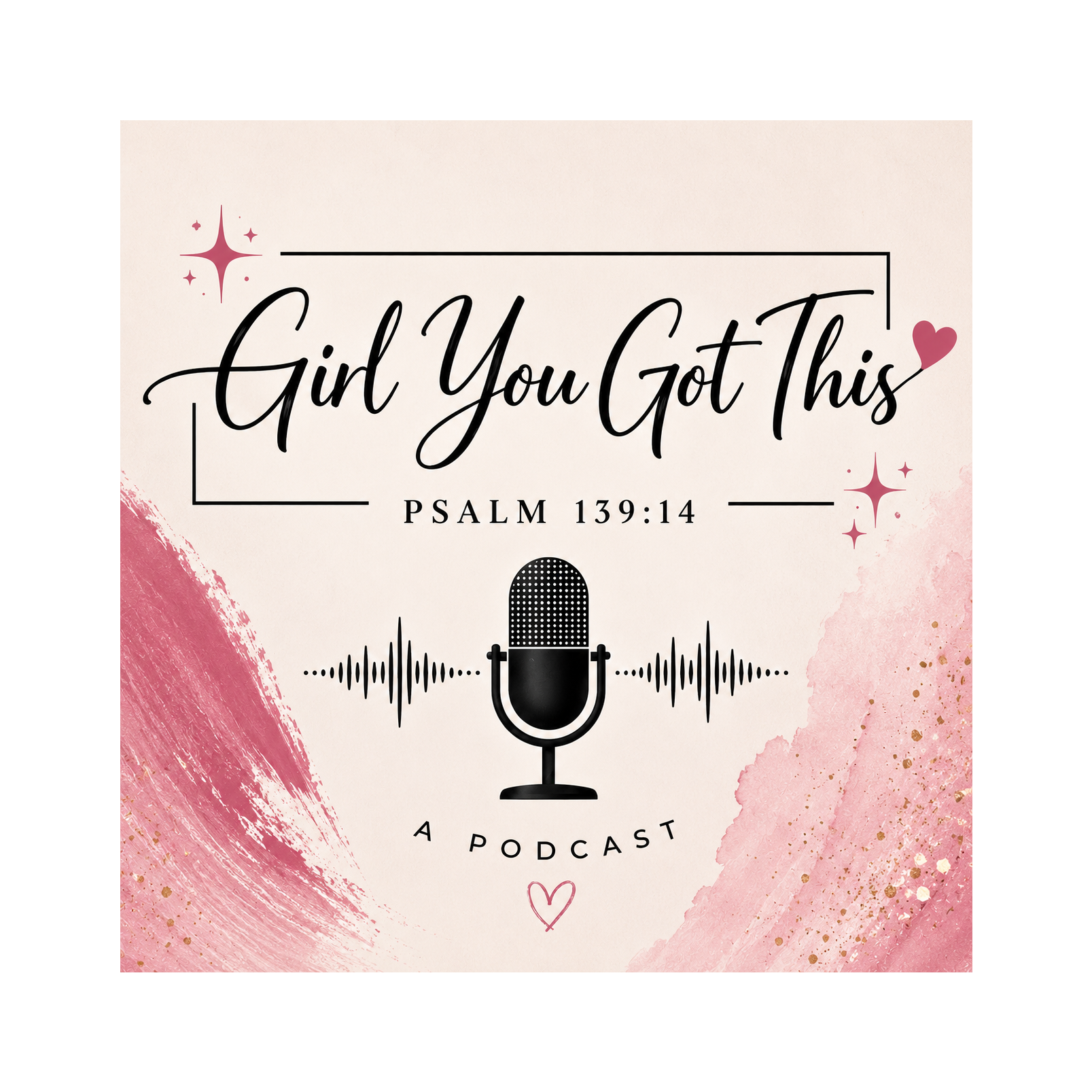 Girl, You Got This!
