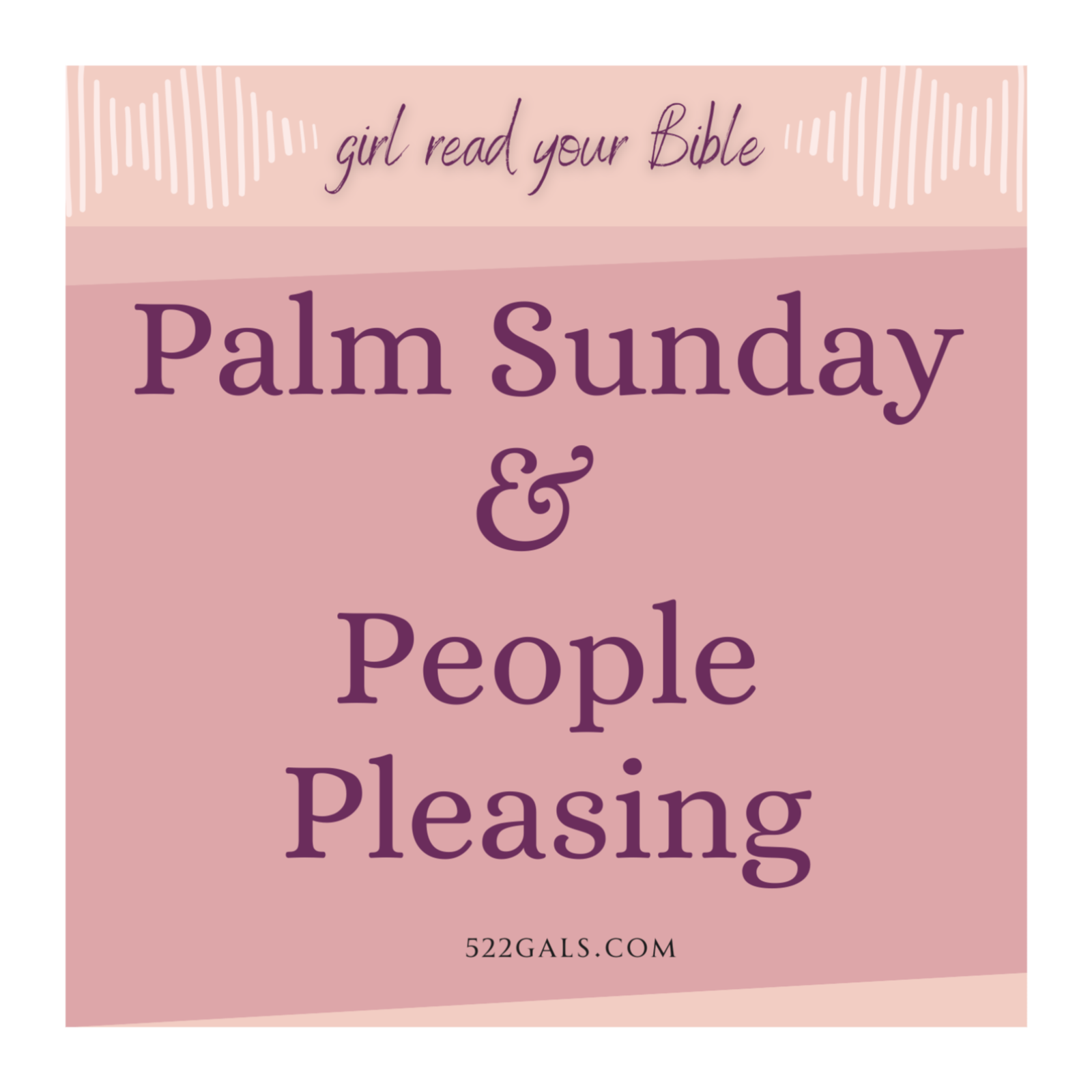 Palm Sunday & People Pleasing episode artwork