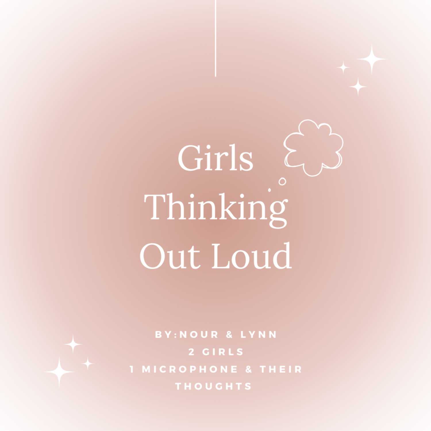 Girls Thinking Out Loud 