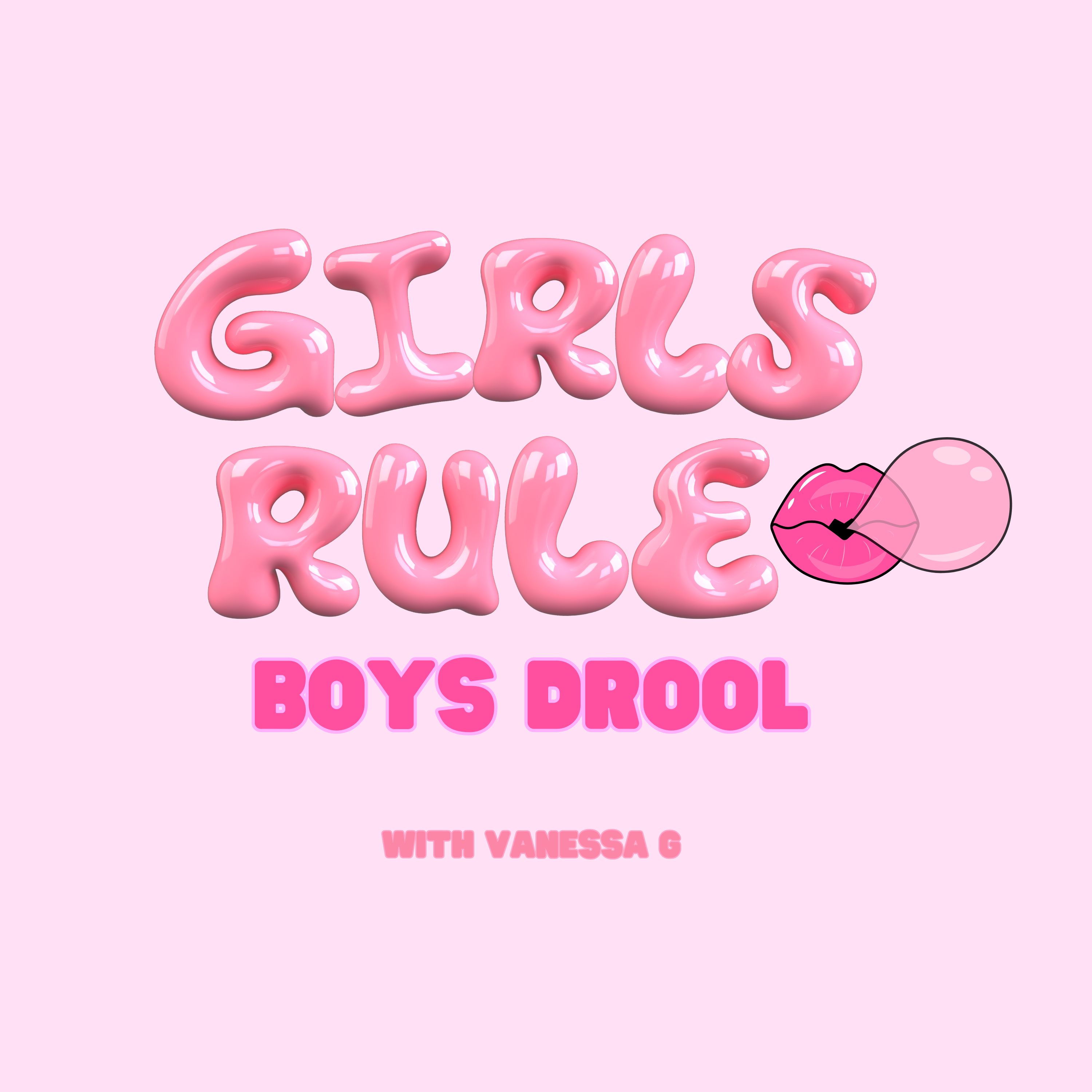 GIRLS RULE BOYS DROOL