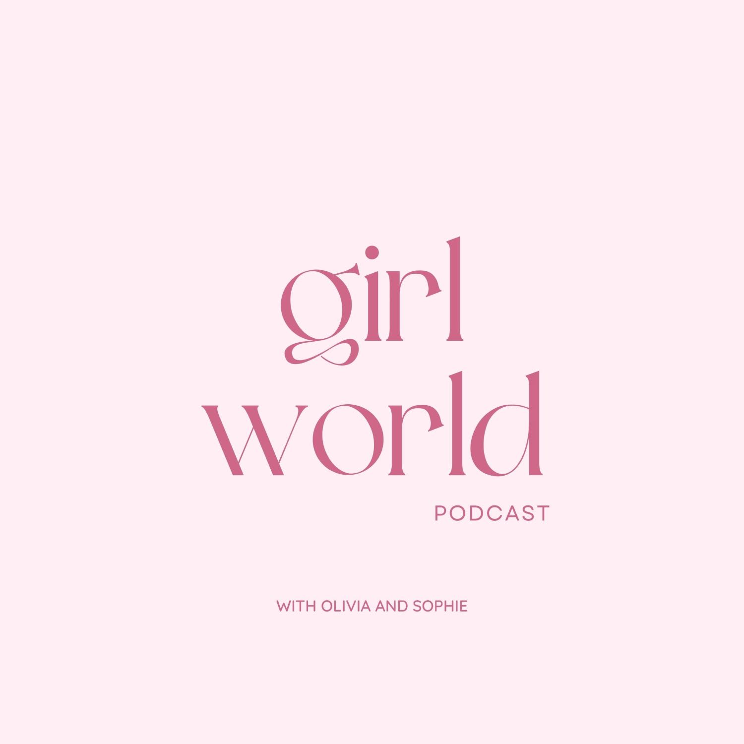 Introducing: Girl World with Olivia and Sophie episode artwork