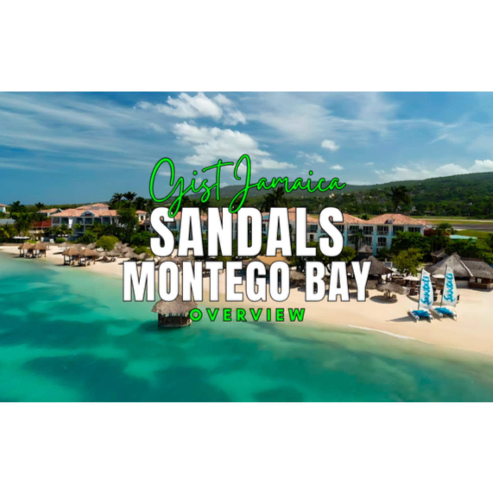 Sandals Montego Bay Resort Review - Gist Jamaica Podcast episode artwork