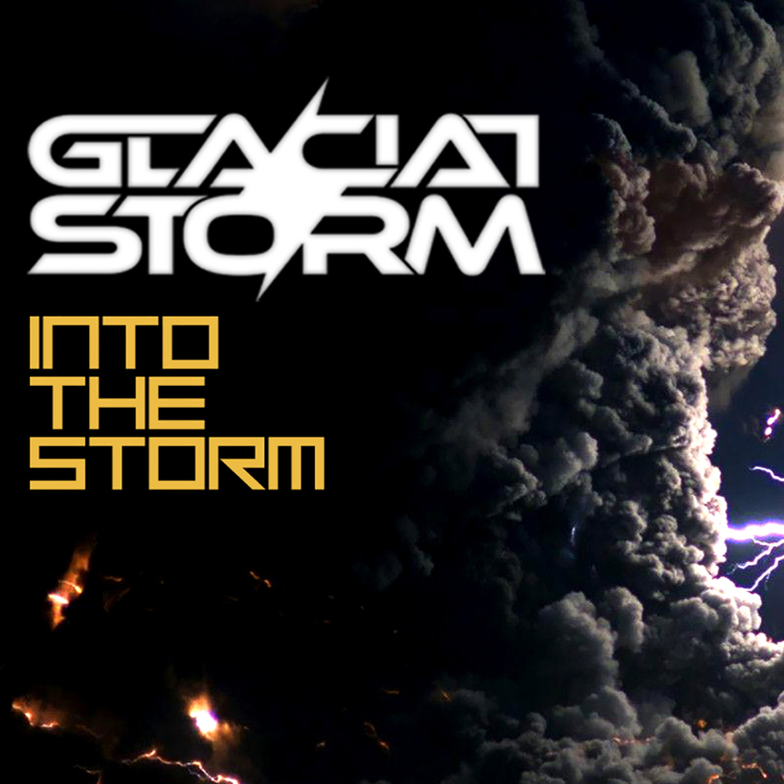 Glacial Storm pres. Into The Storm