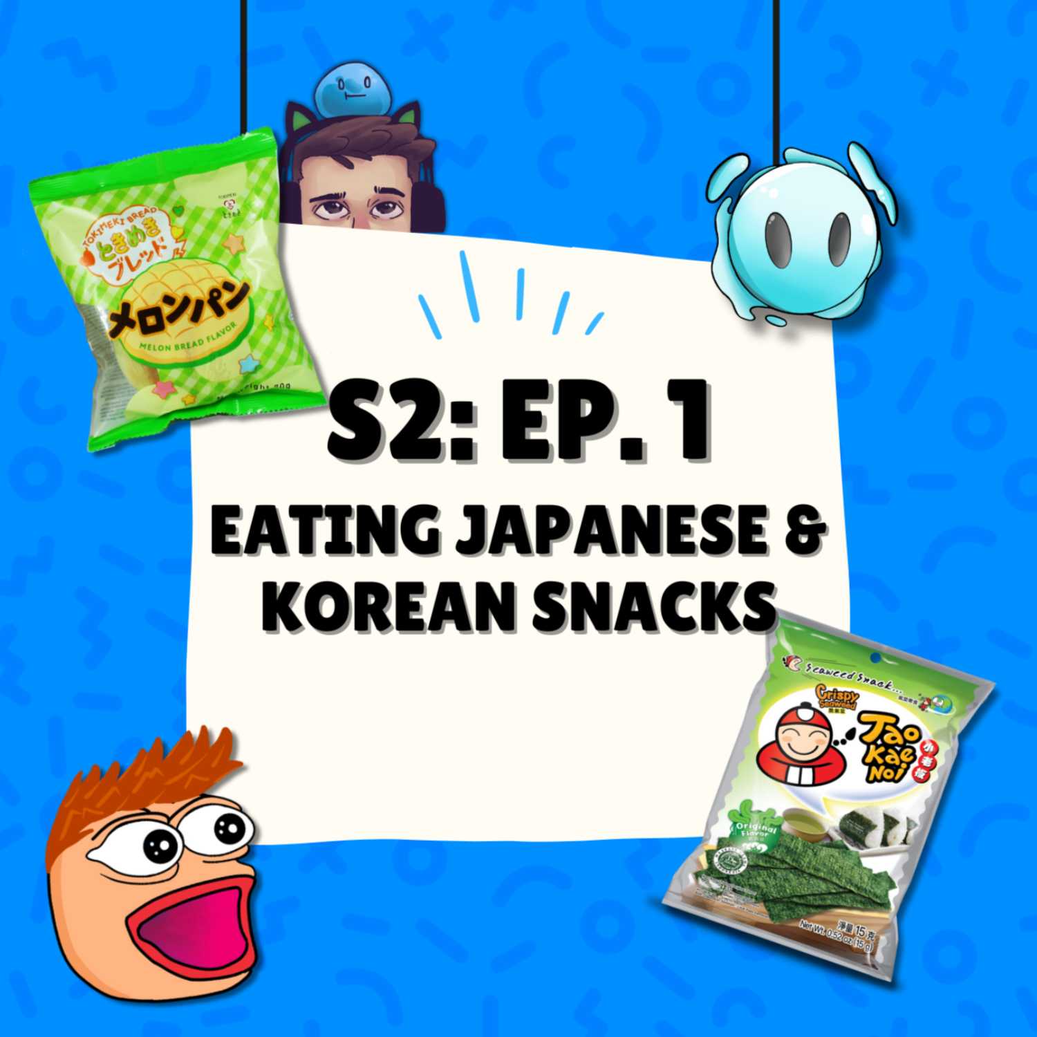S2: Ep. 1 - Eating Japanese & Korean Snacks S2: Ep. 1 - Eating Japanese & Korean Snacks