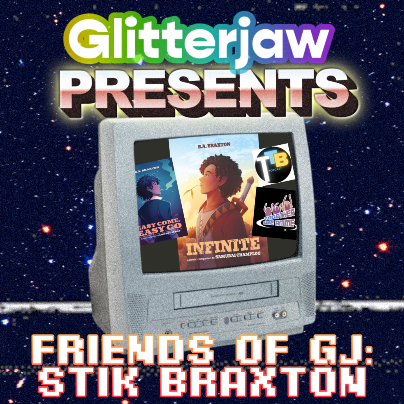 Friends of Glitterjaw - Stik Braxton