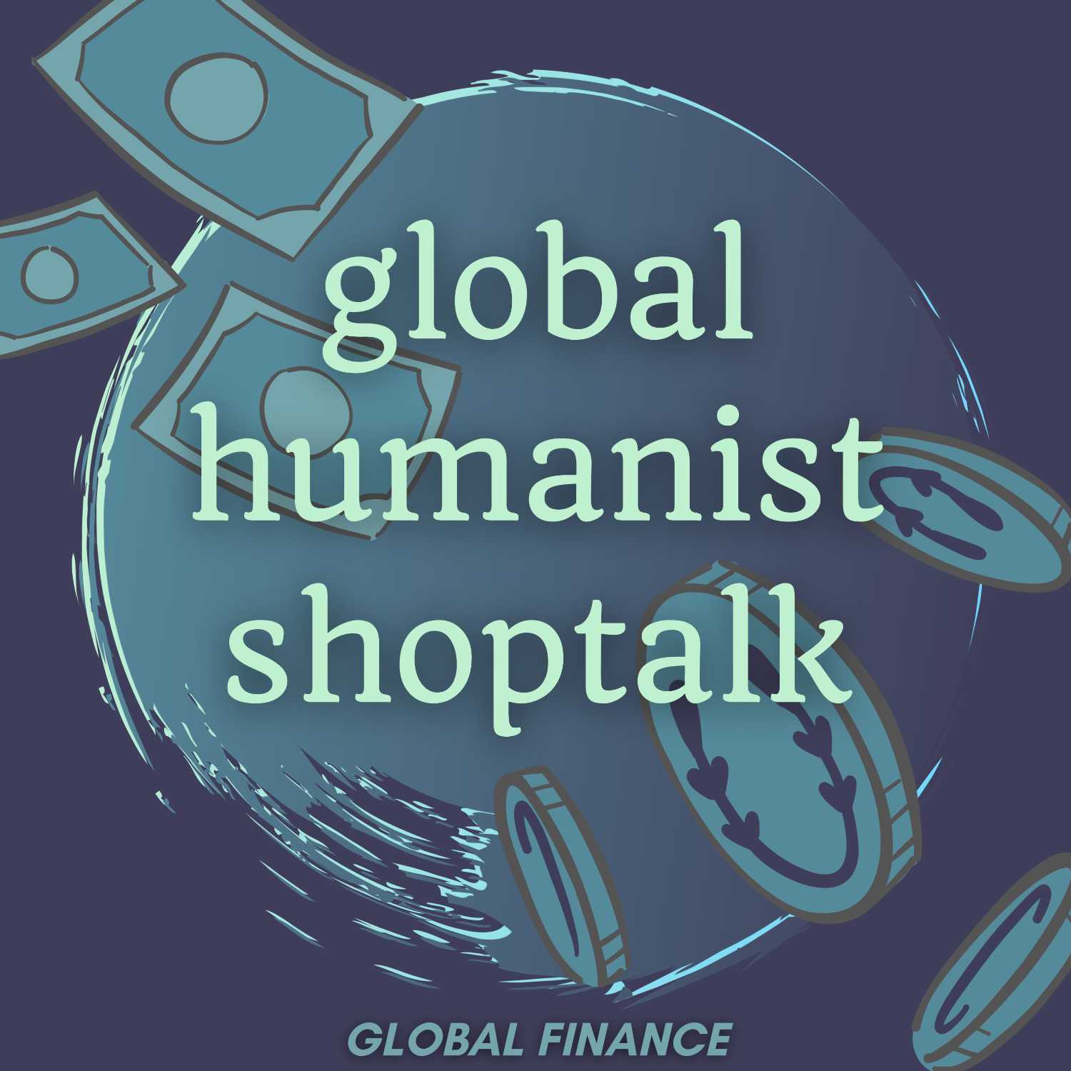 Global Humanist Shoptalk