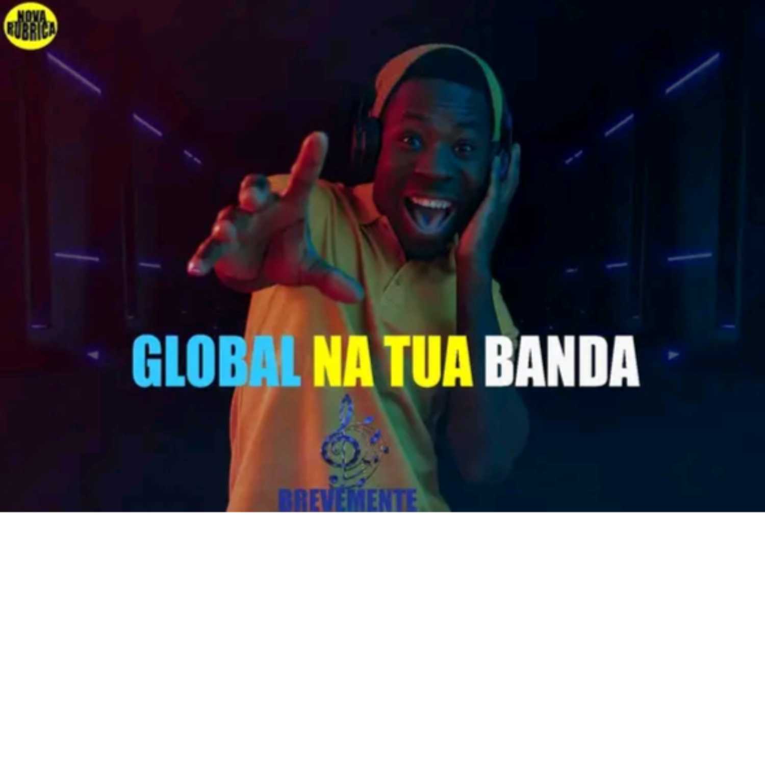Global Na Tua Banda podcast artwork