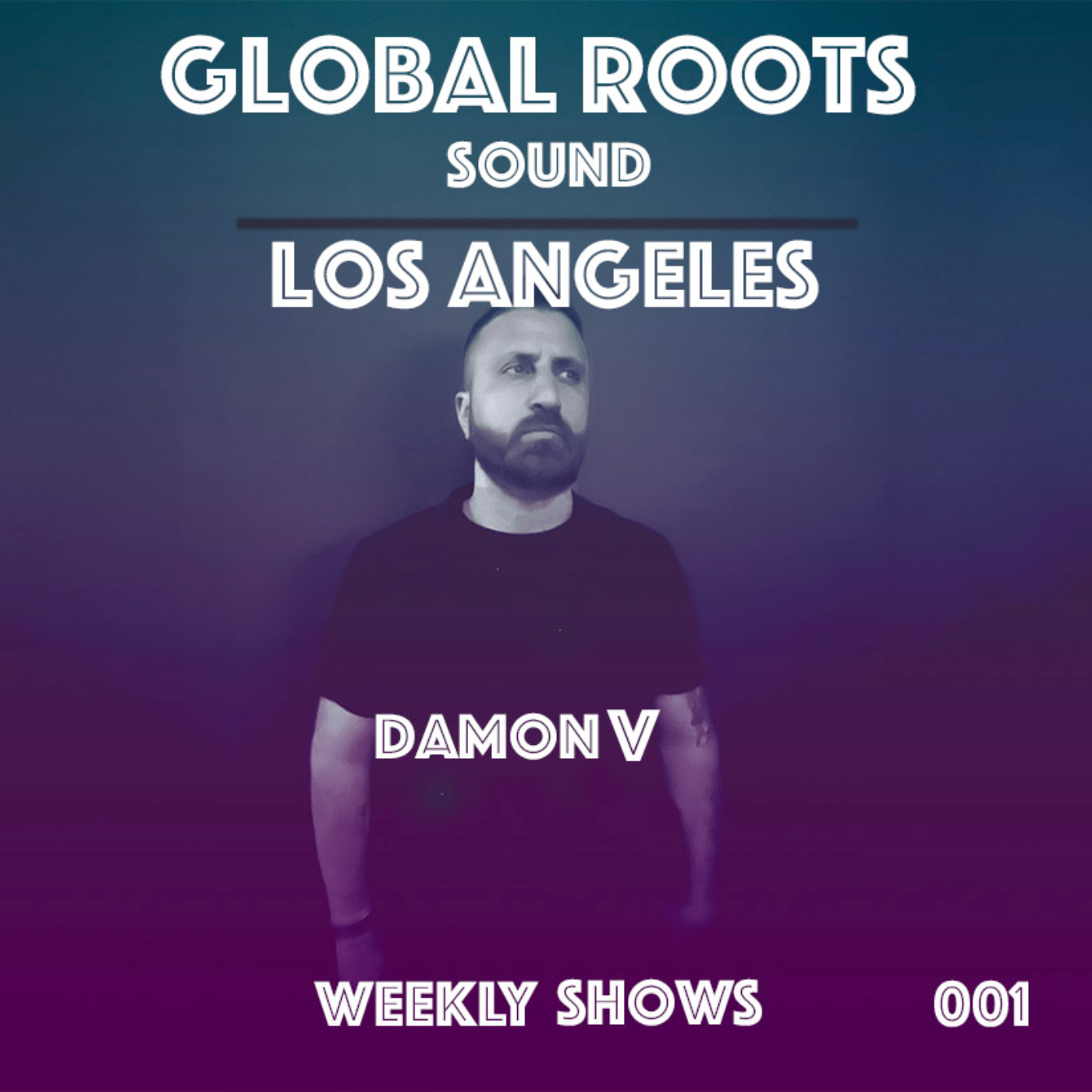 Globalroots sound- Mixed by  Damon V