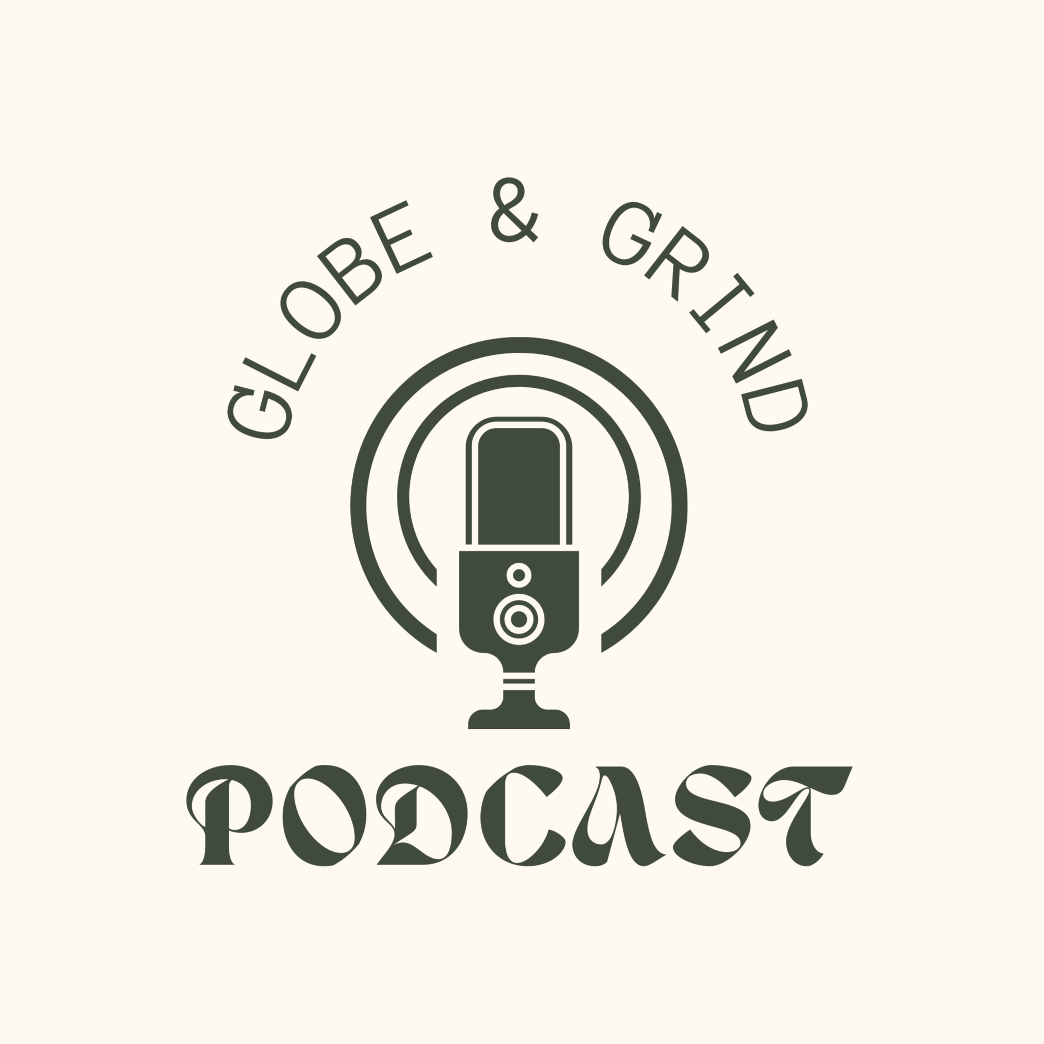 Globe and Grind Podcast