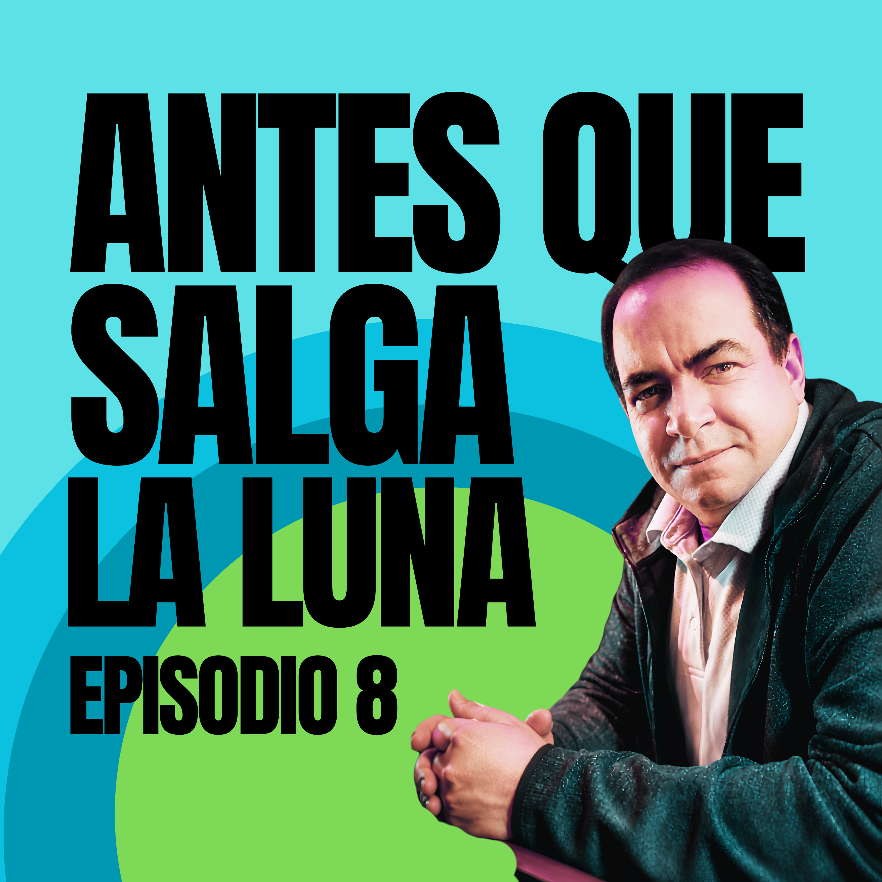 Antes que Salga la Luna Programa 8 La Gente que Nos Hace Bien episode artwork