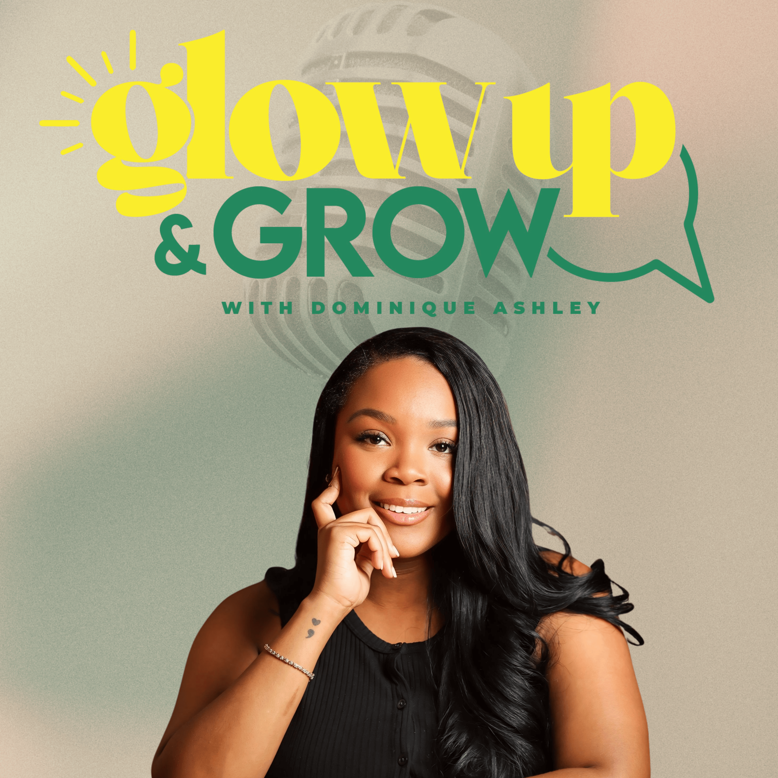 Glow Up and Grow with Dominique Ashley