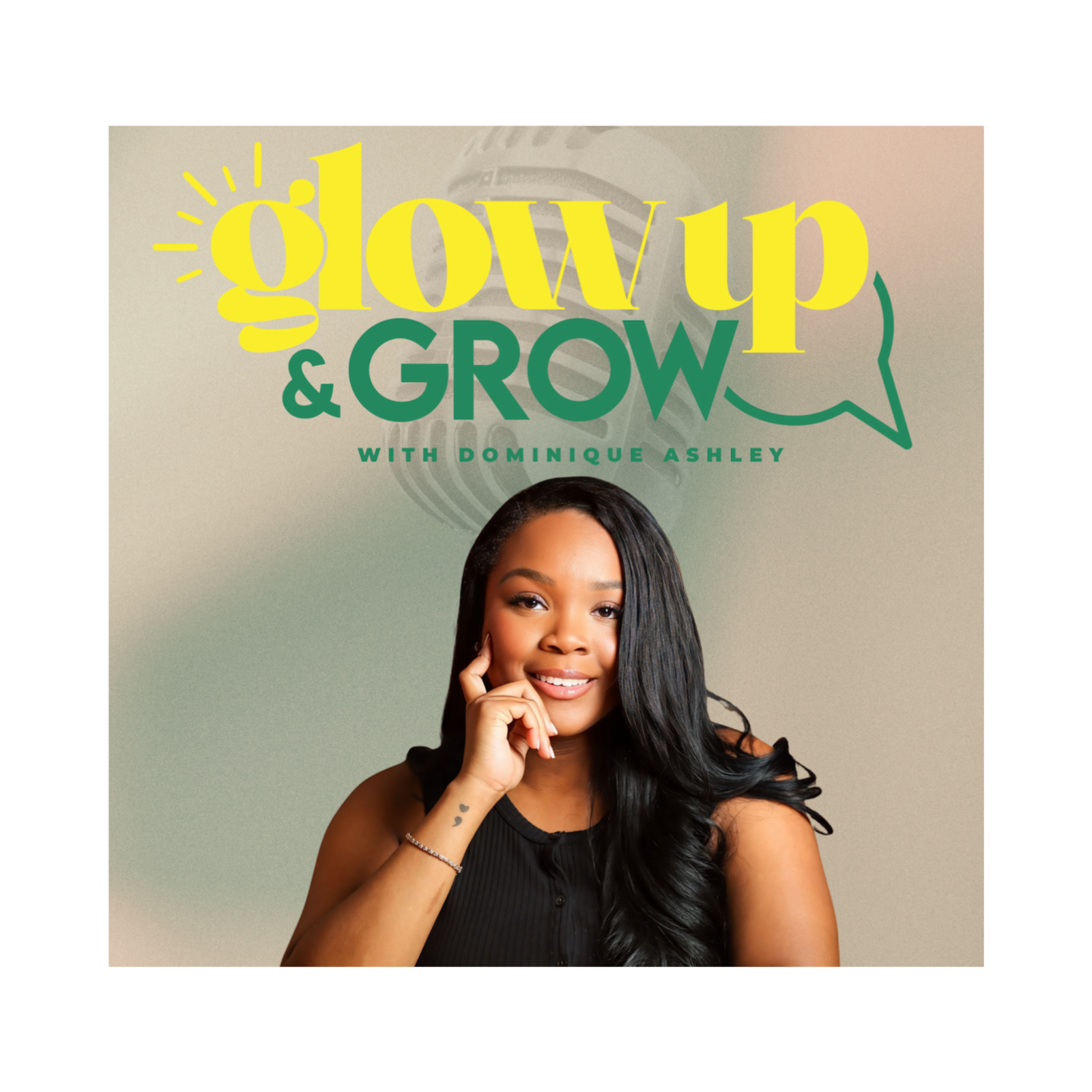 Glow Up and Grow with Dominique Ashley