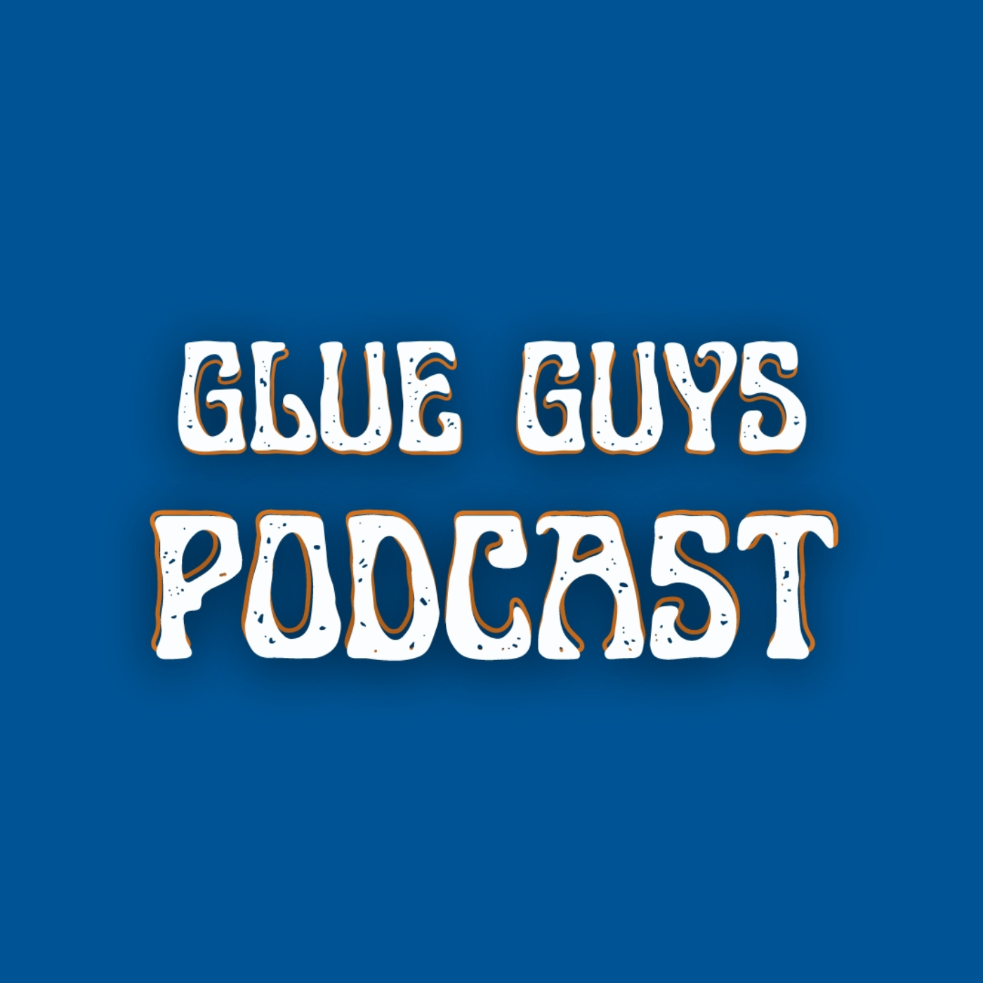 Glue Guys Podcast