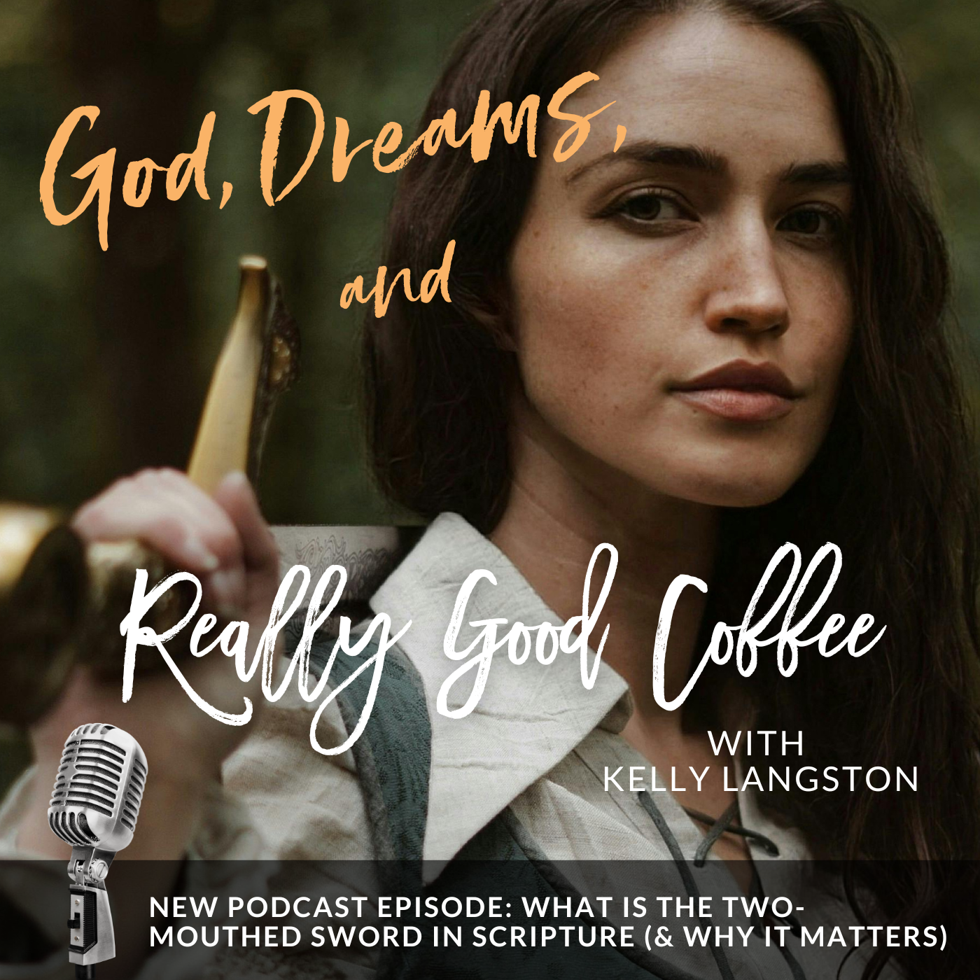God, Dreams and Really Good Coffee with Kelly Langston
