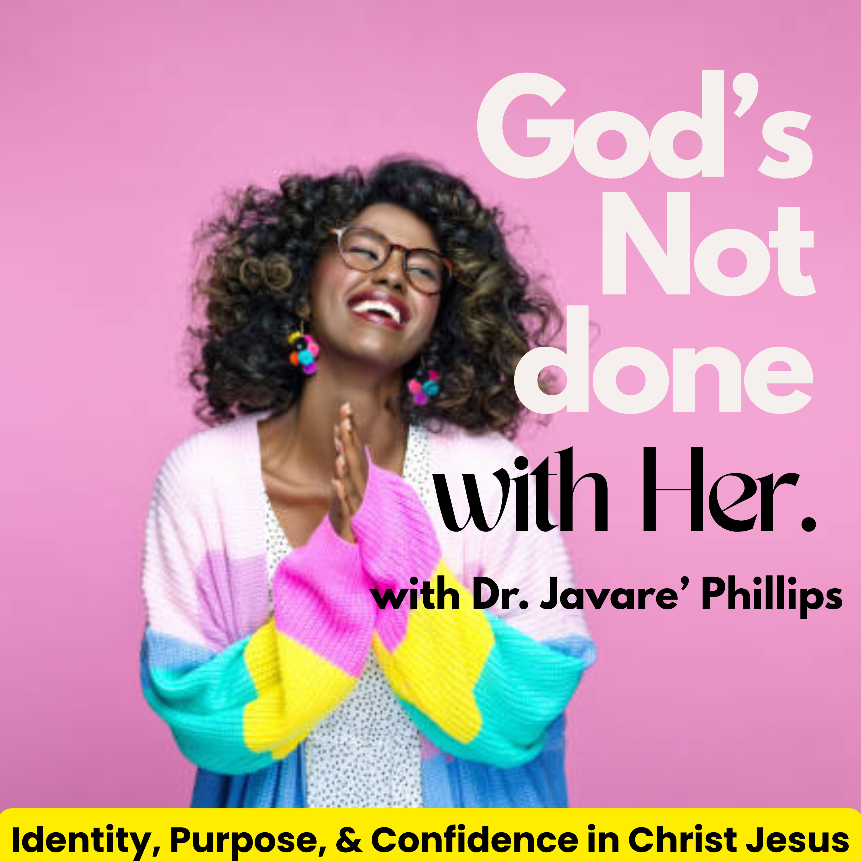GOD'S NOT DONE WITH HER!