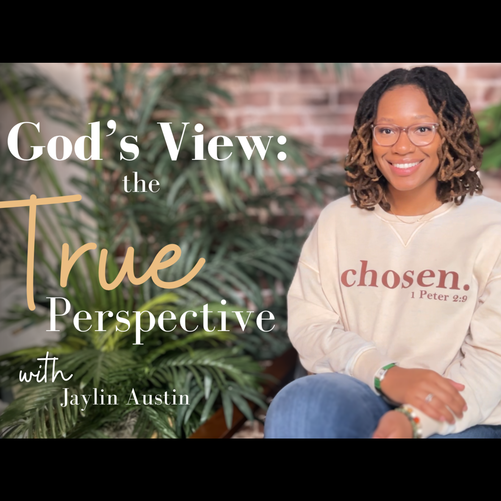 God’s View: the True Perspective