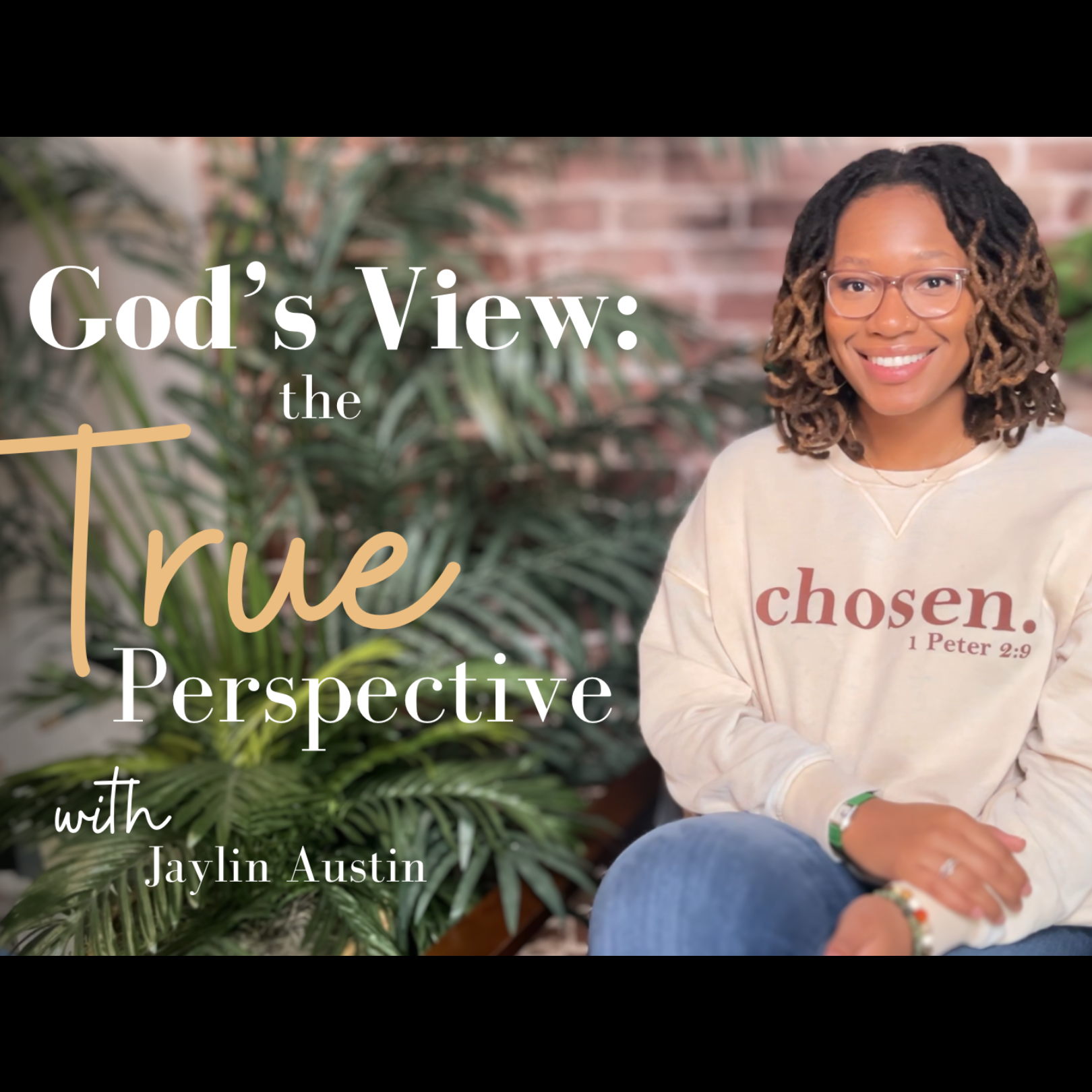 God’s View: the True Perspective