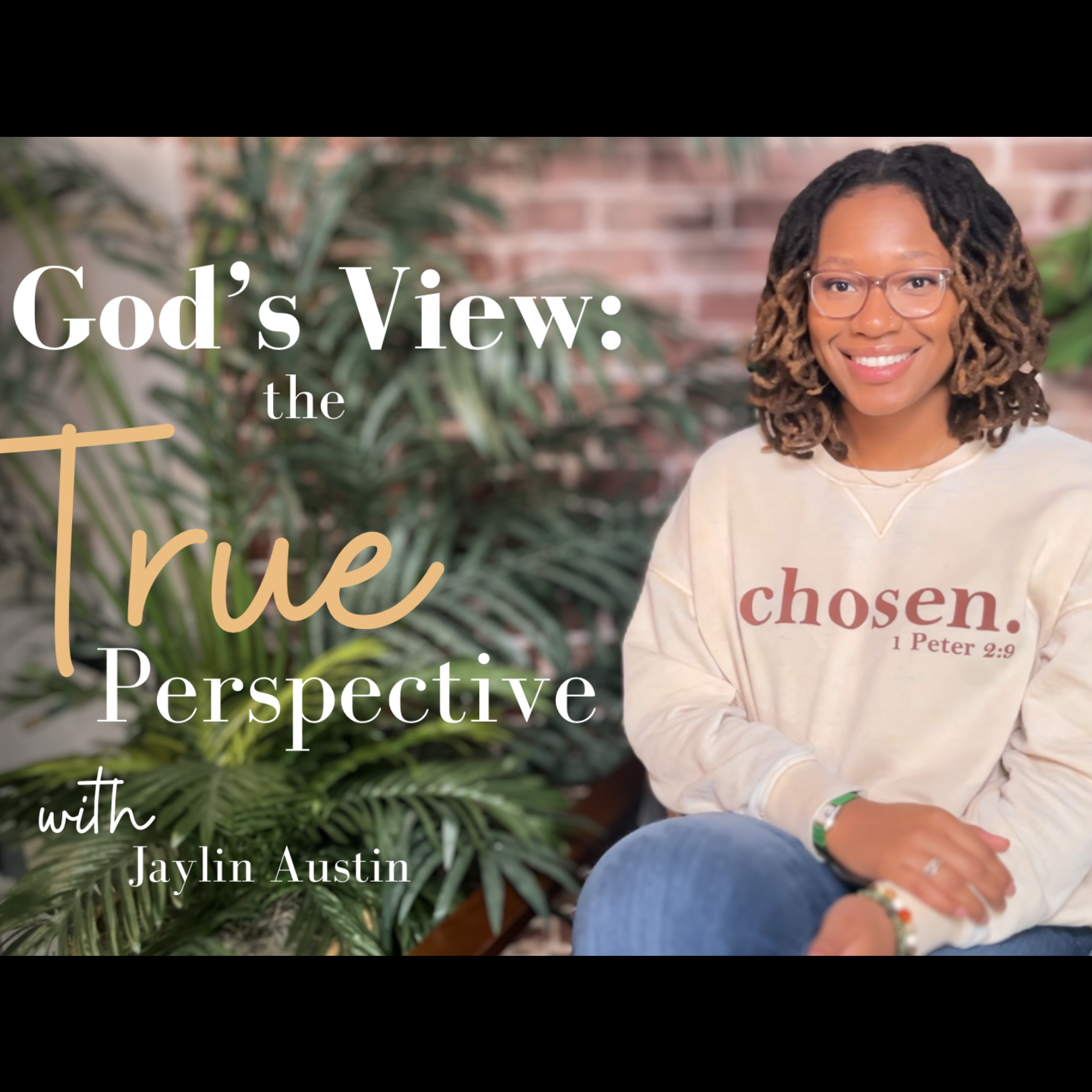 God’s View: the True Perspective