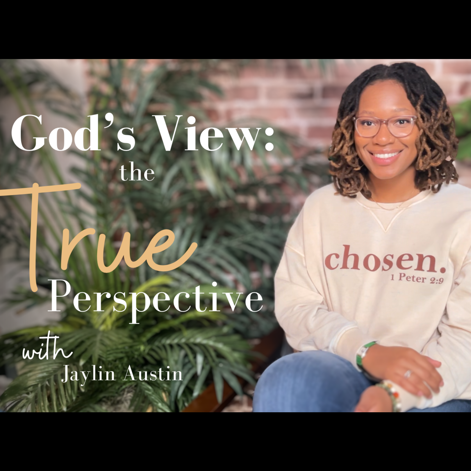 God’s View: the True Perspective
