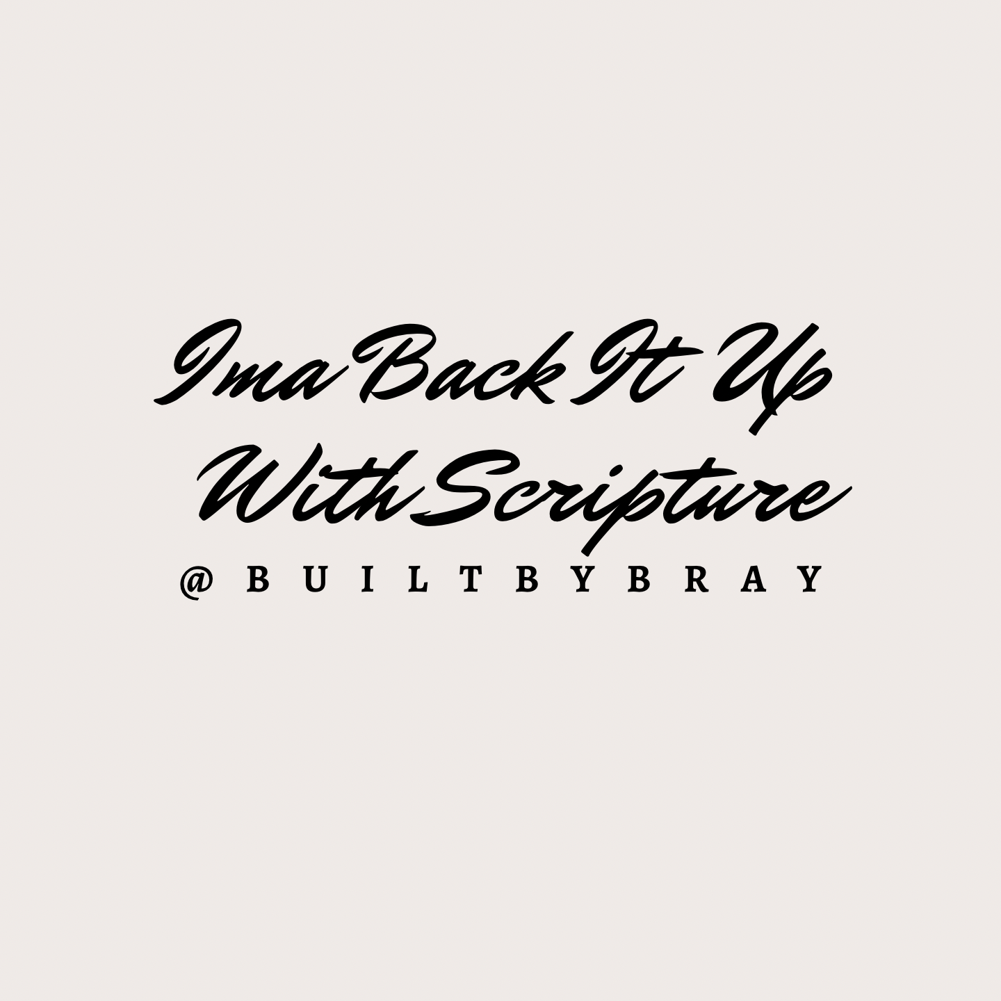 Ima Back it Up With Scripture