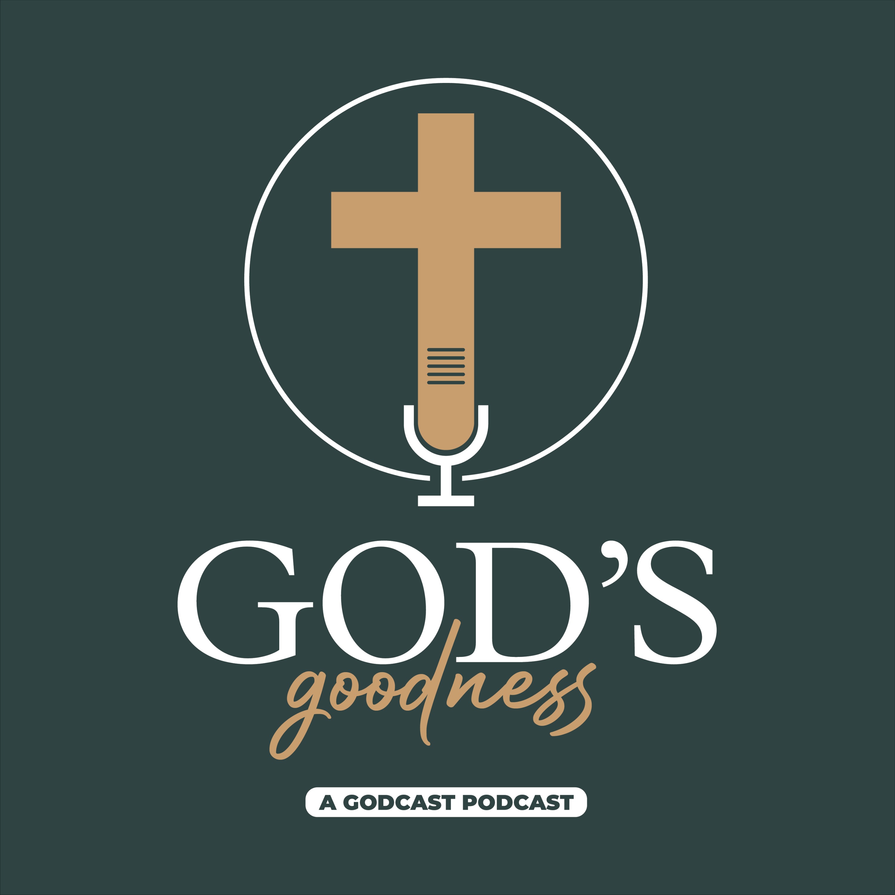 God\'s Goodness Podcast: Strengthen Your Faith