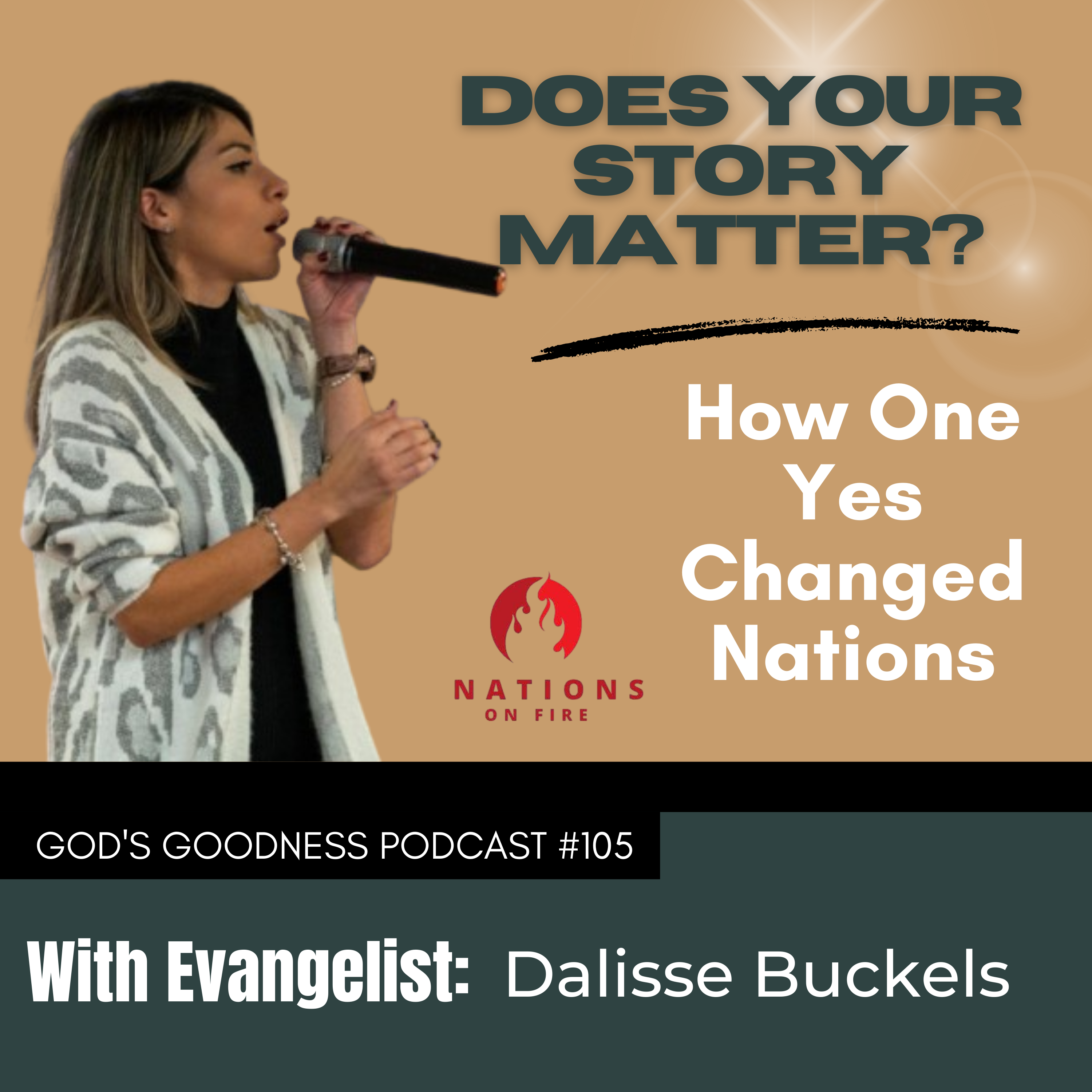 105: Does Your Story Matter? How One Yes Changed Nations - with Dalisse Buckels 