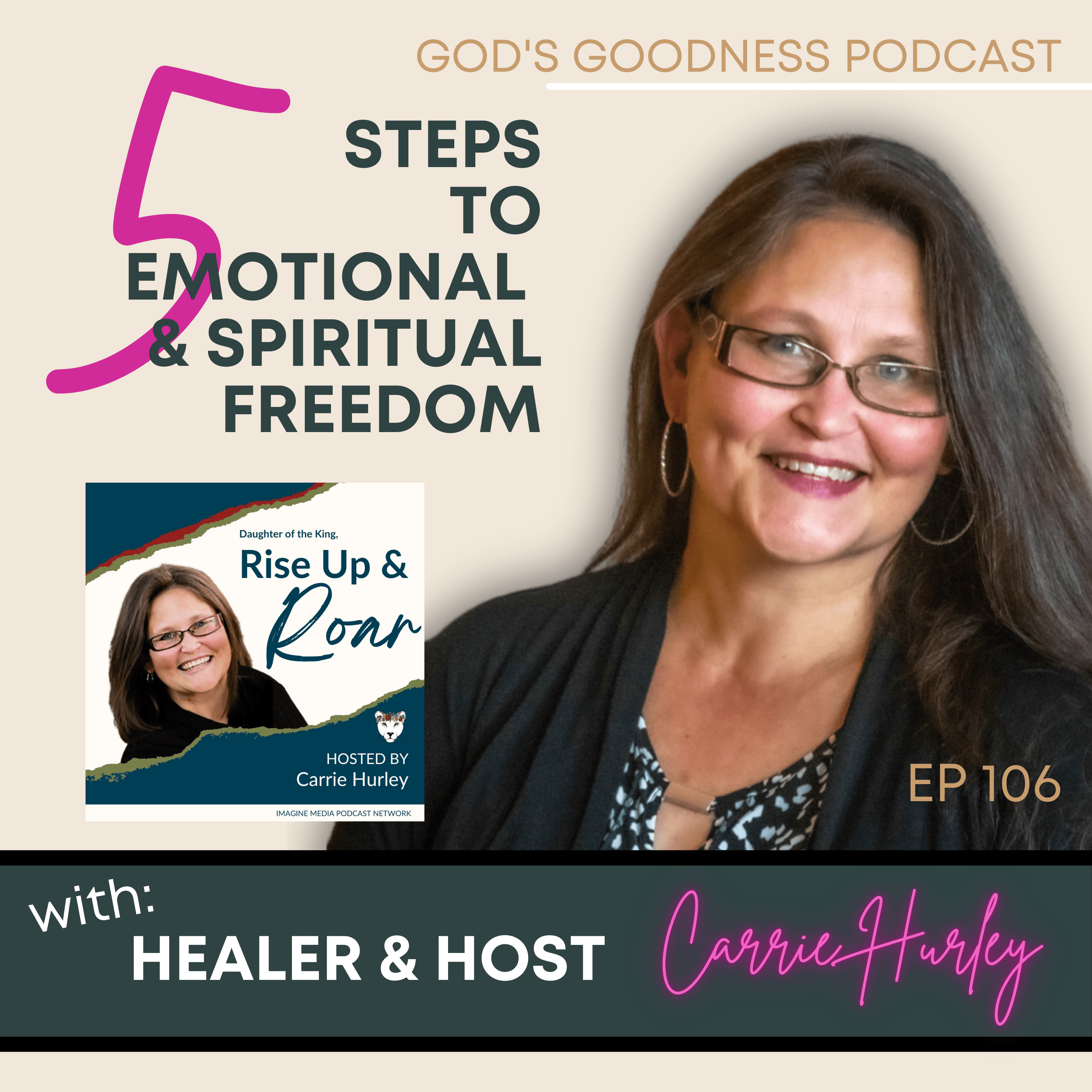 106: 5 Steps to Emotional & Spiritual Freedom w/ Carrie Hurley