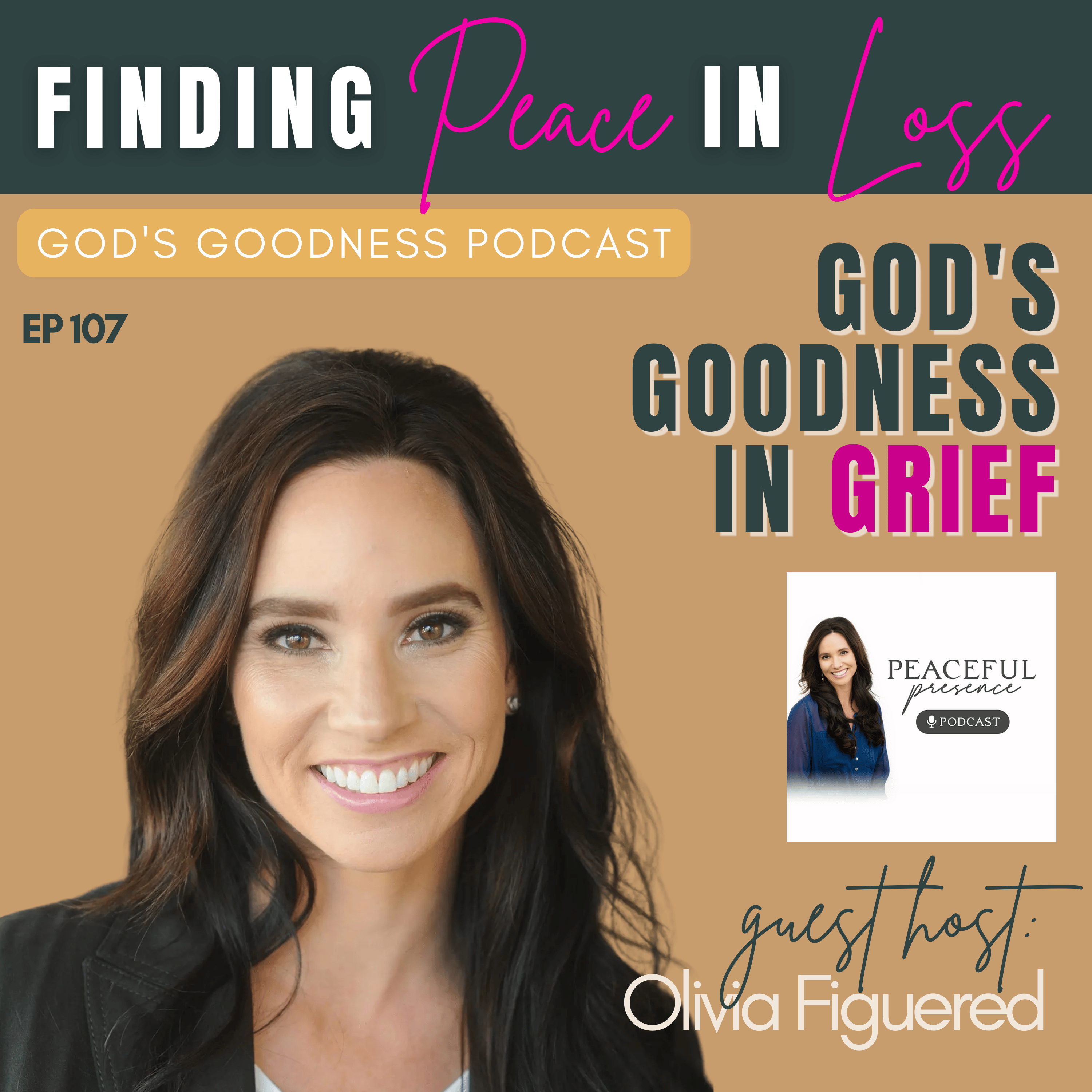 107: Finding Peace in Loss: Olivia Figuered on God’s Goodness in Grief 