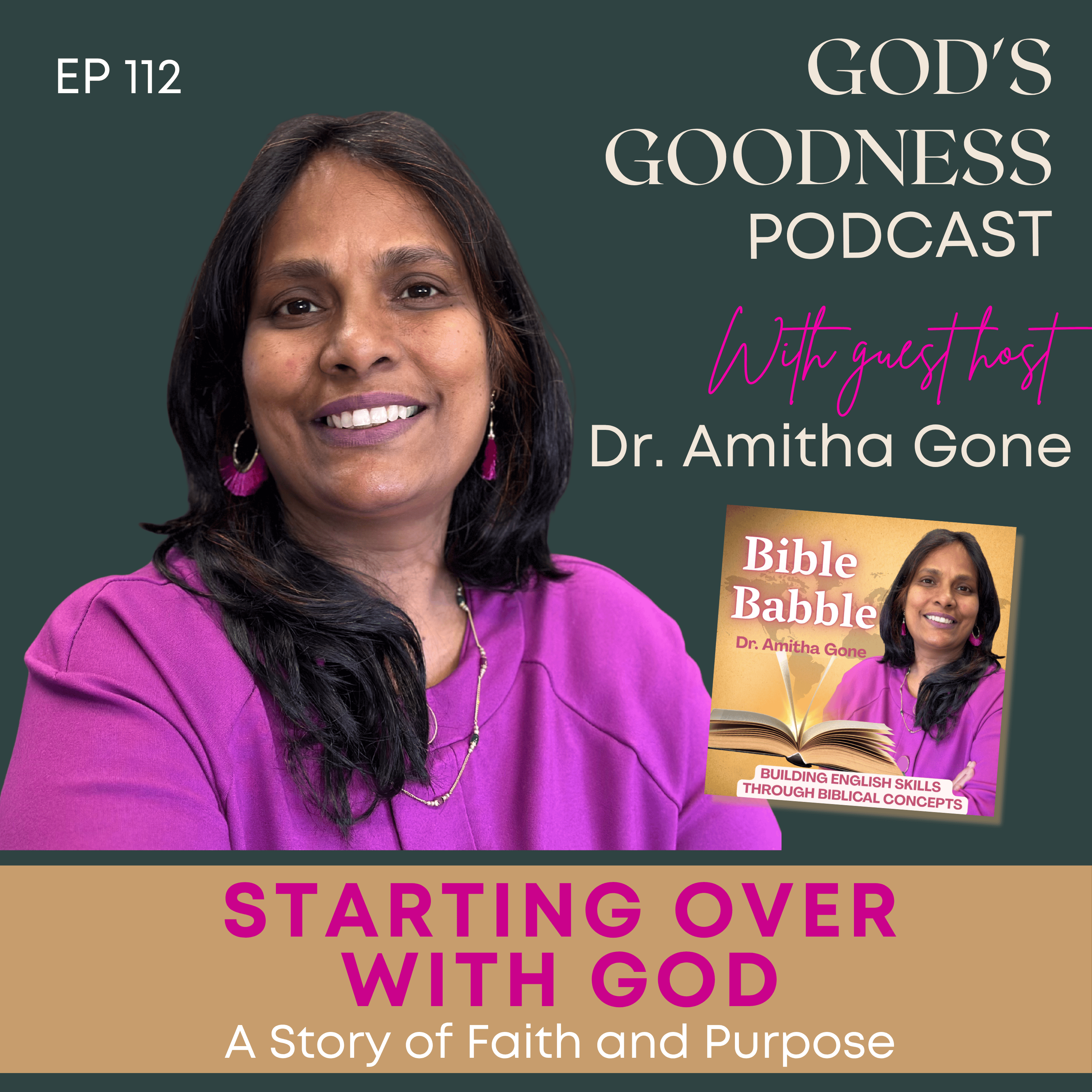 112: Starting Over with God – Dr. Amitha Gone’s Story of Faith and Purpose