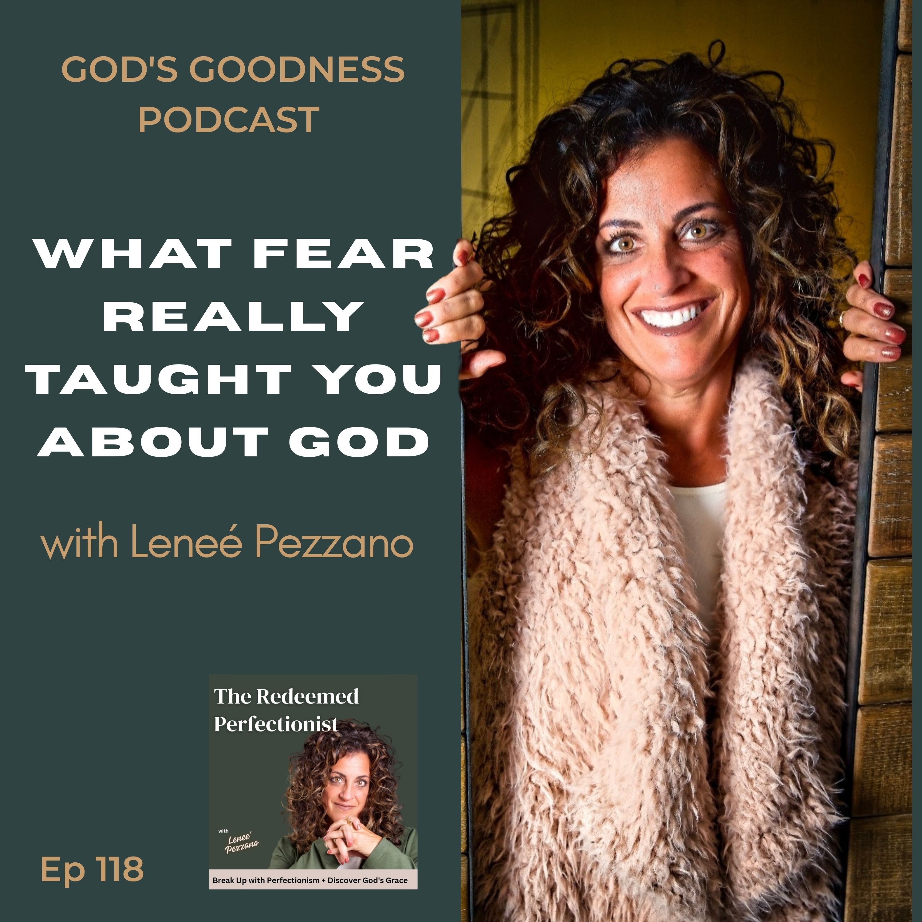 118: What Fear Really Taught You About God — with Leneé Pezzano 